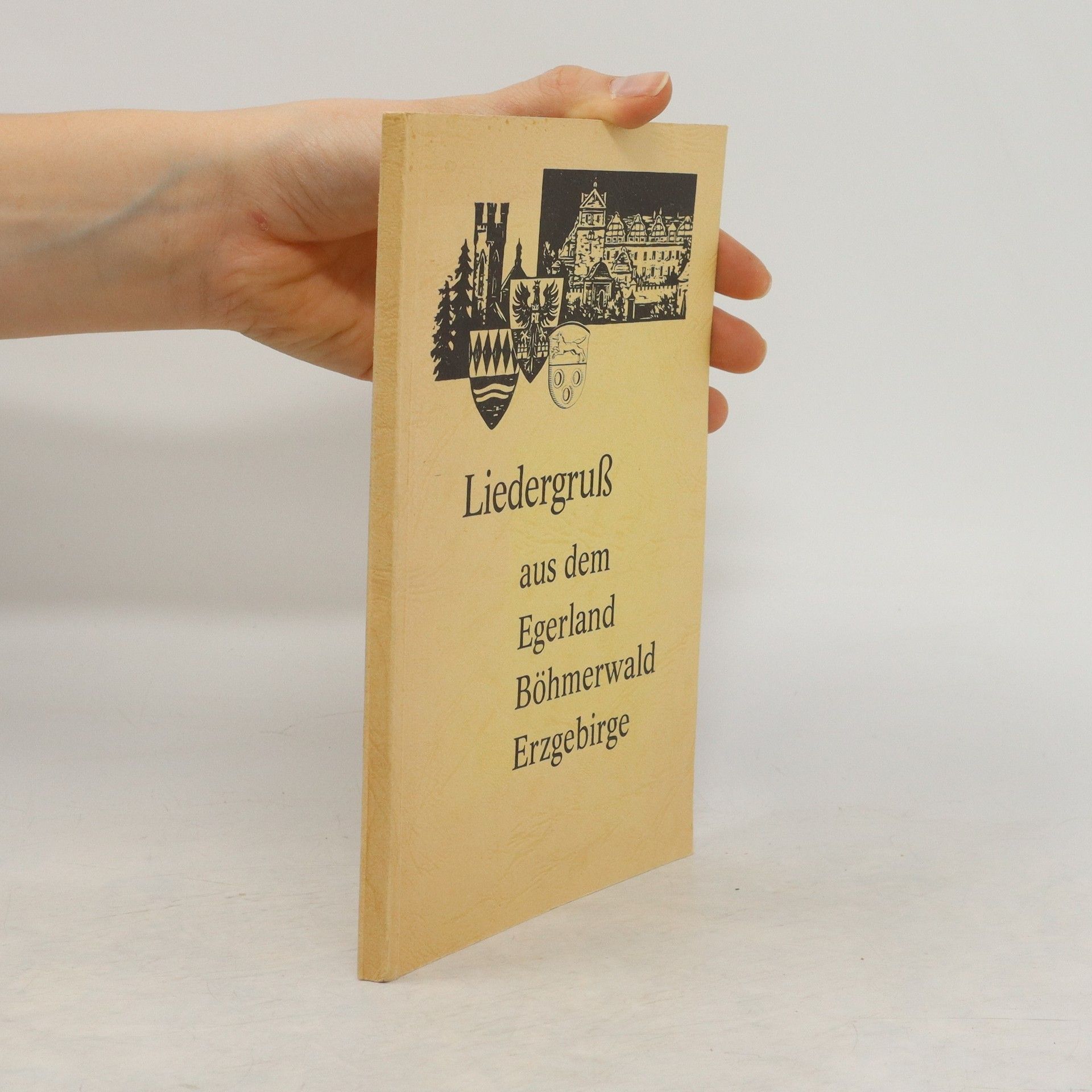 Collectif d'auteurs Liedergruß aus dem Egerland, Böhmerwald, Erzgebirge