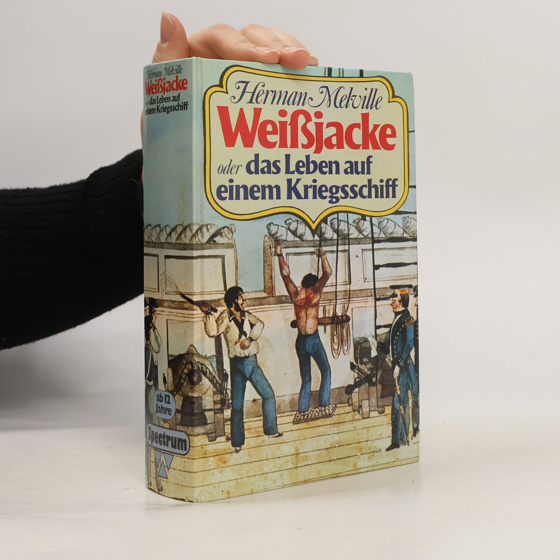 Herman Melville Weißejacke oder die Welt auf einem Kriegsschiff