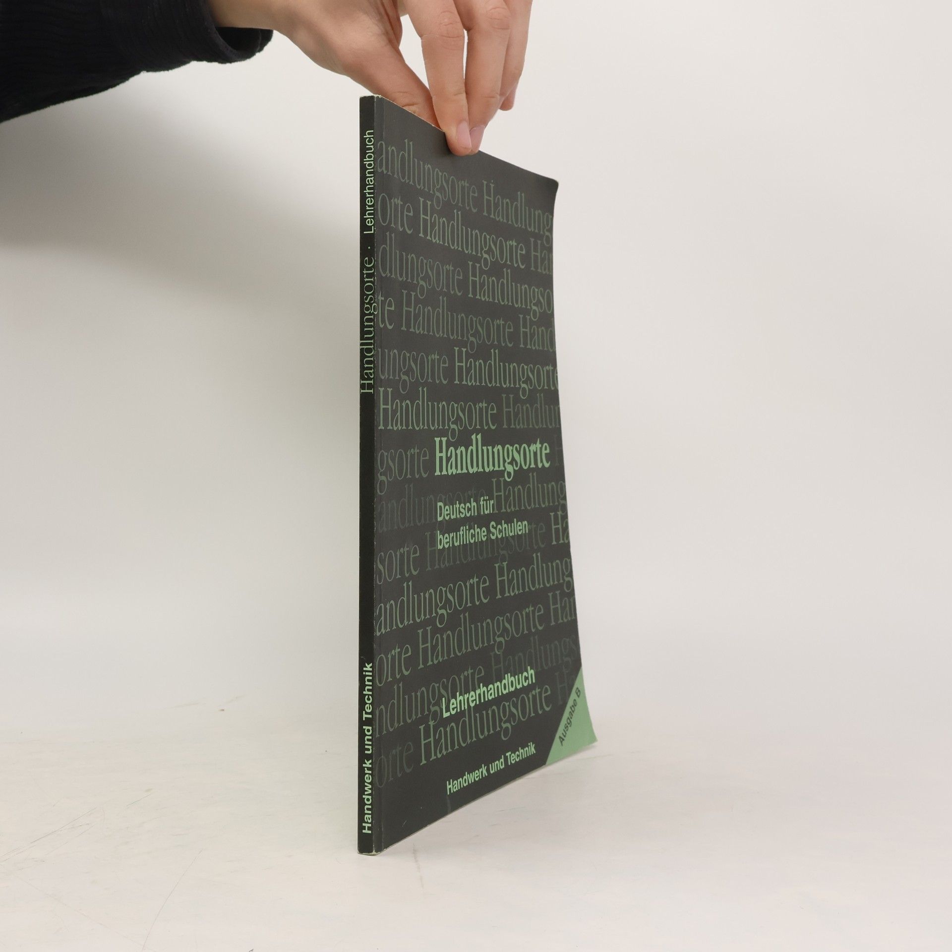 Various authors Handlungsorte. Deutsch für berufliche Schulen. Handwerk und Technik