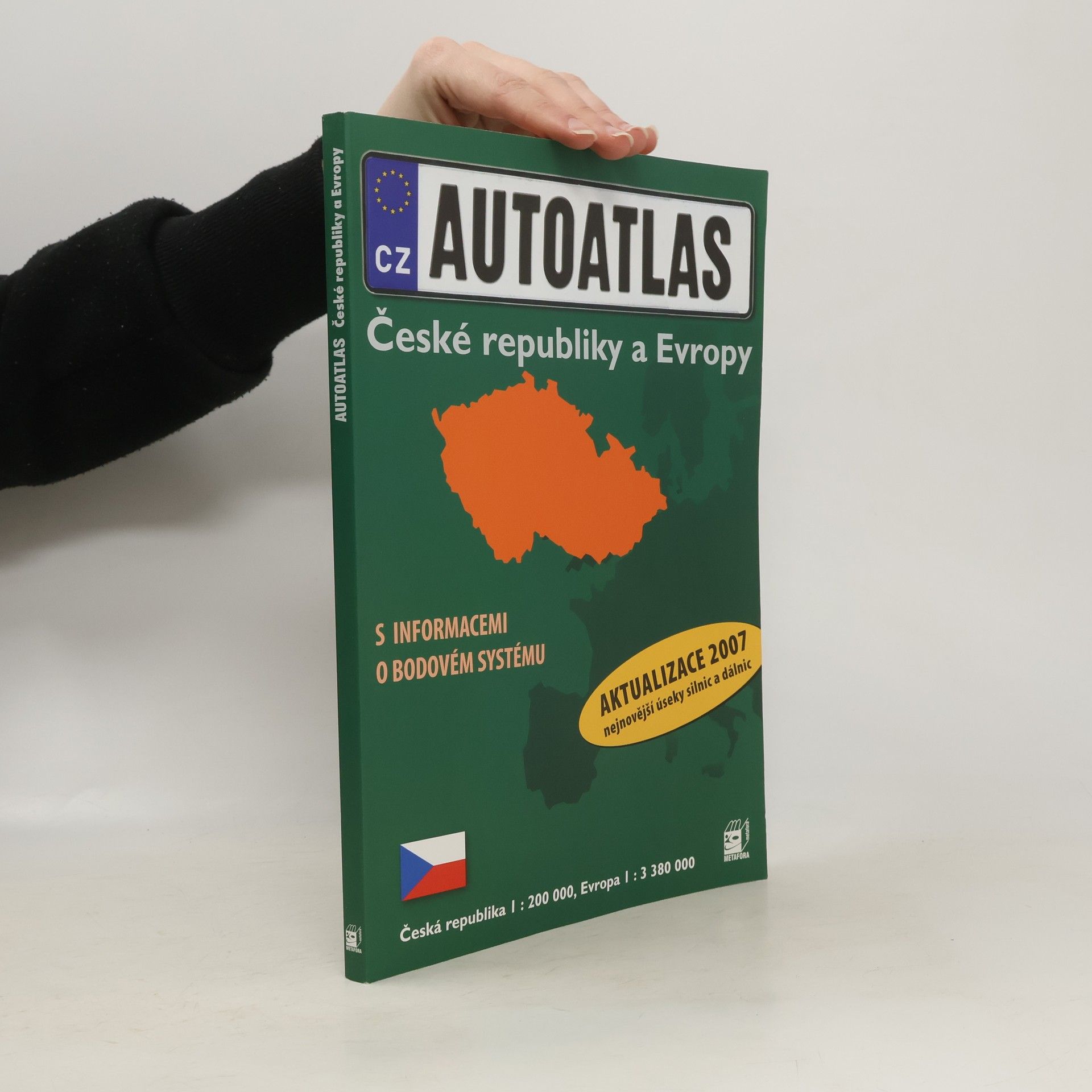 Collectif d'auteurs Autoatlas České republiky a Evropy [s informacemi o bodovém systému] : [aktualizace 2007 nejnovější úseky silnic a dálnic]
