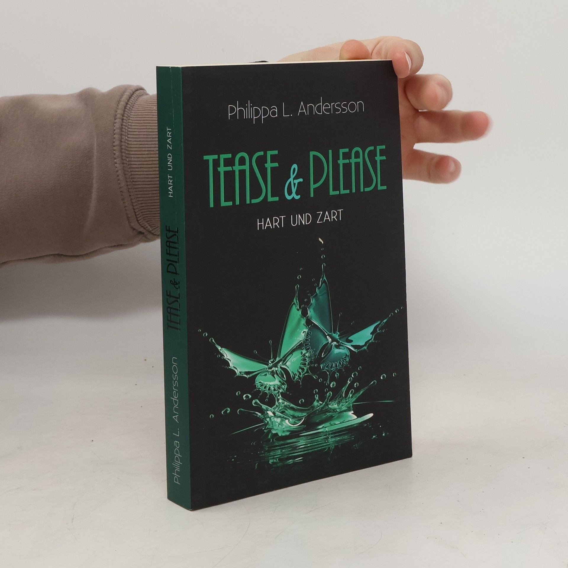 Philippa L. Andersson Tease & Please - hart und zart