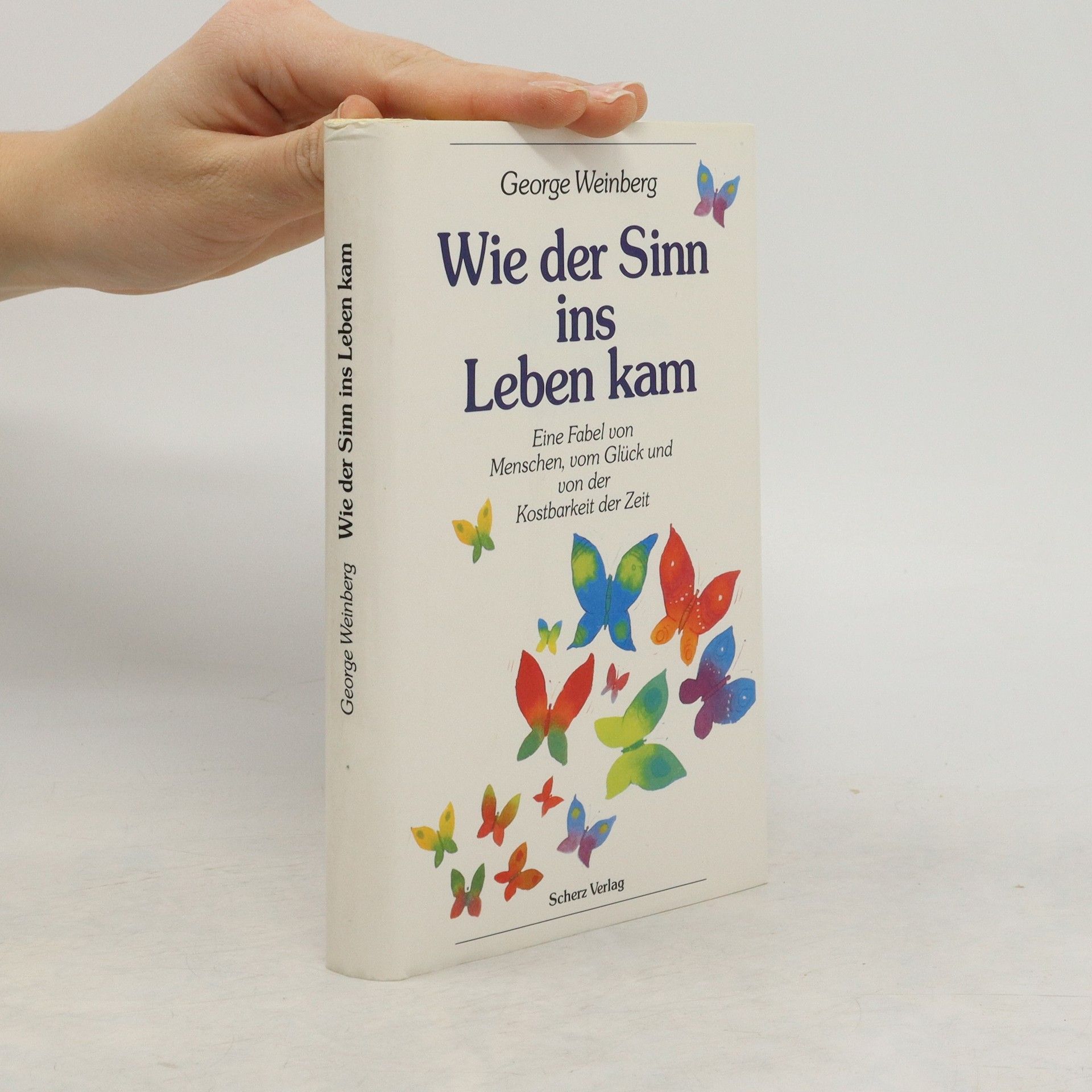 George Weinberg Wie der Sinn ins Leben kam