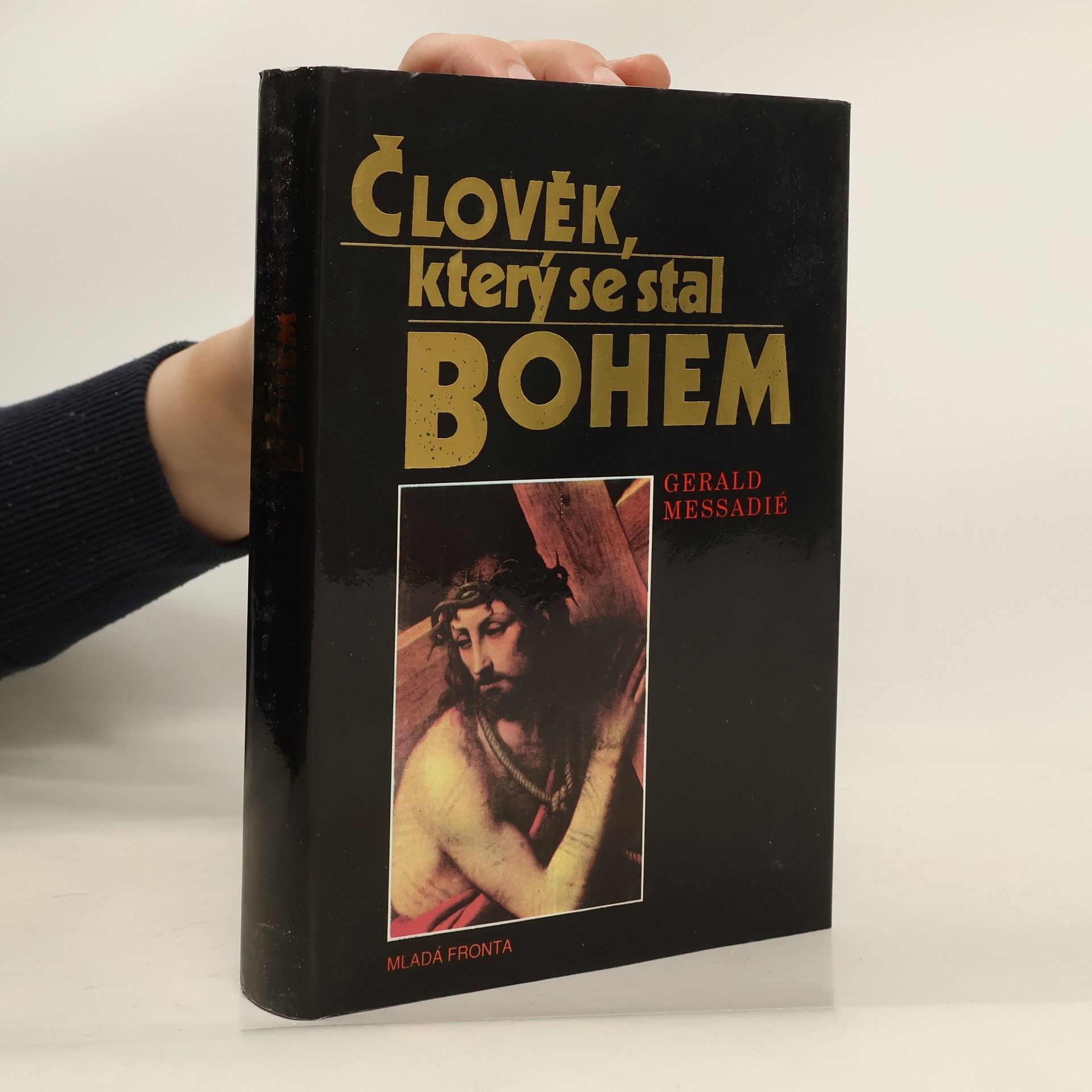 Gerald Messadié Člověk, který se stal Bohem