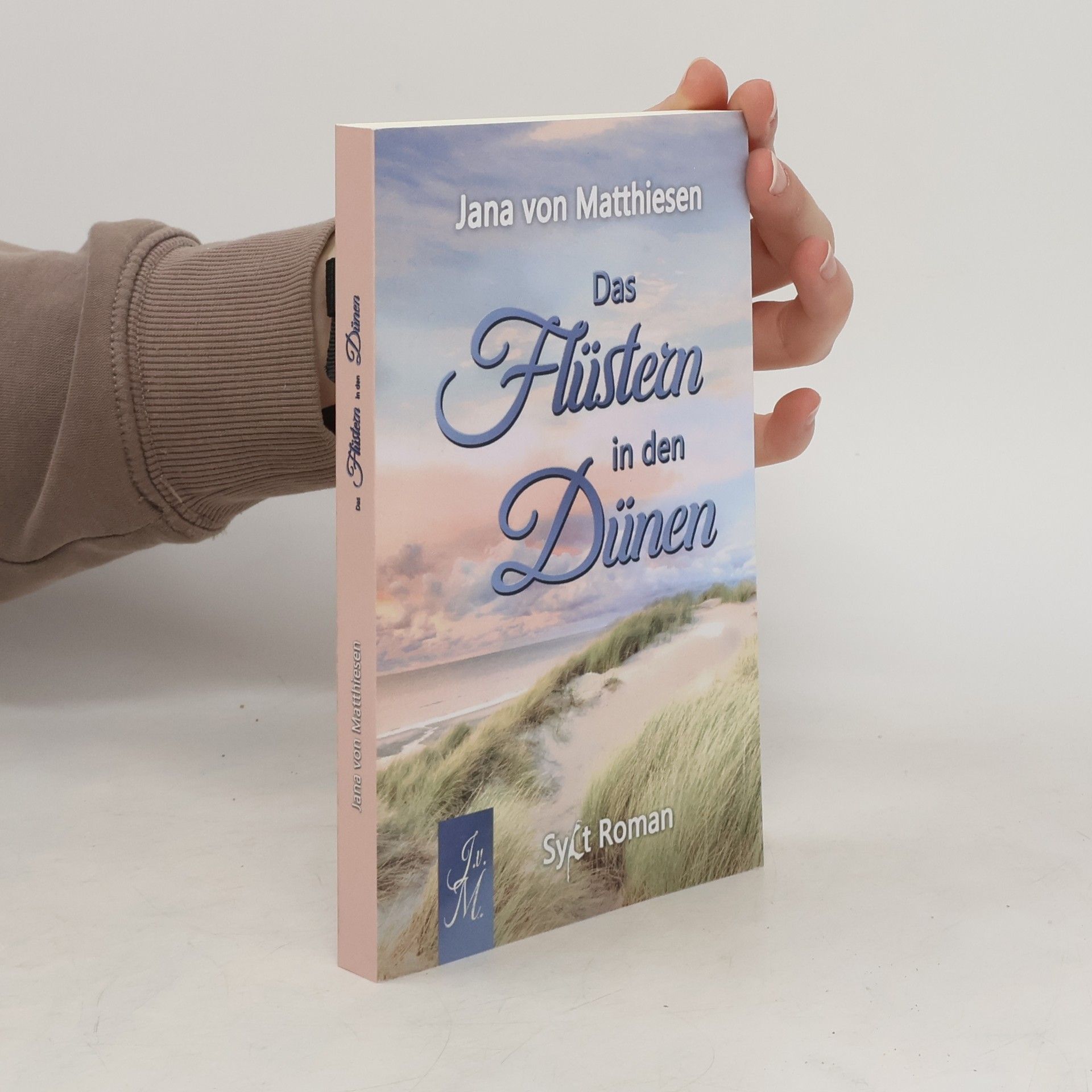 Jana von Matthiesen Das Flüstern in den Dünen