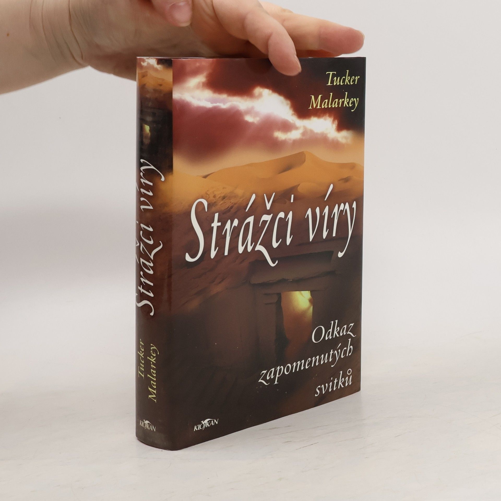 Tucker Malarkey Strážci víry. Odkaz zapomenutých svitků