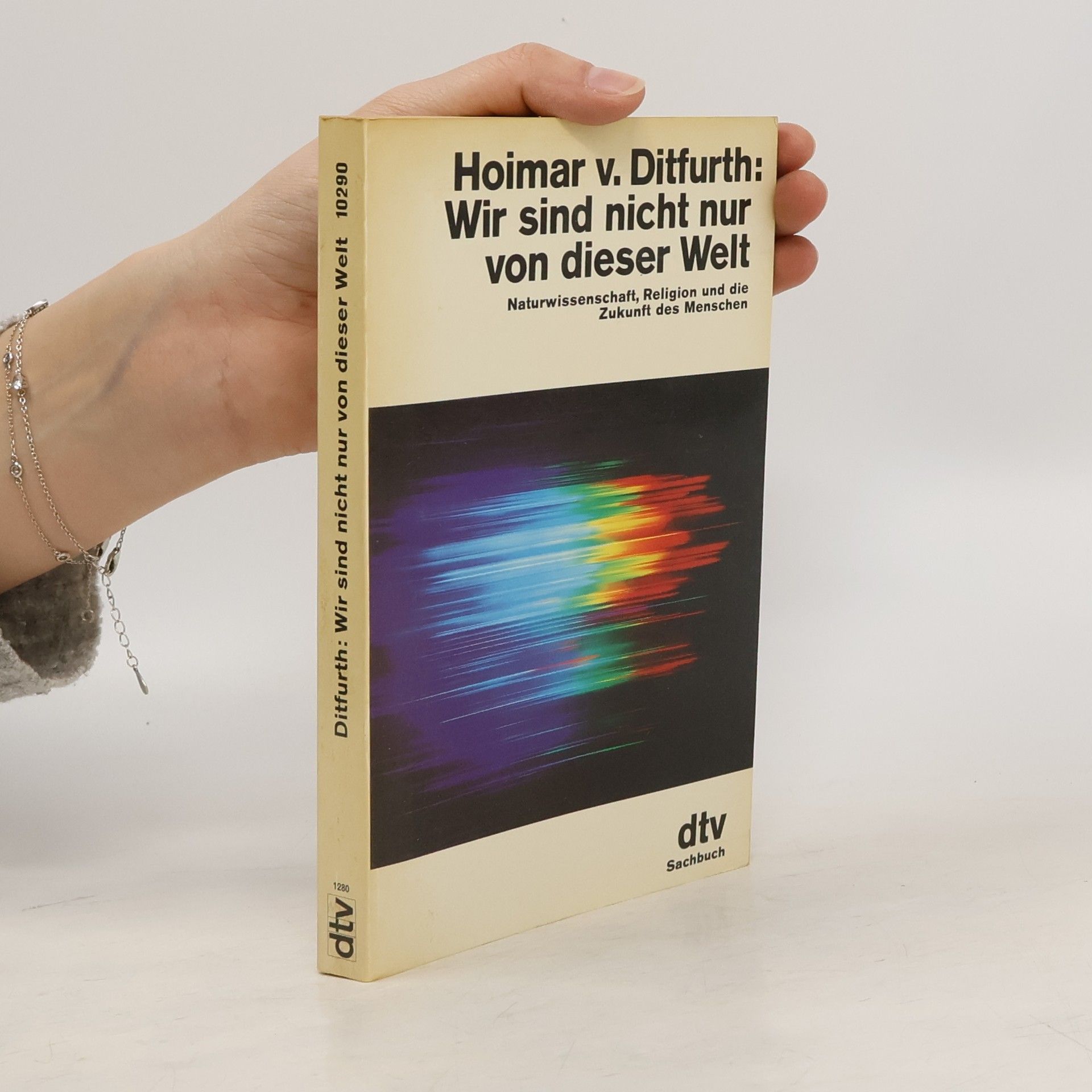 Hoimar V. Ditfurth Wir sind nicht nur von dieser Welt