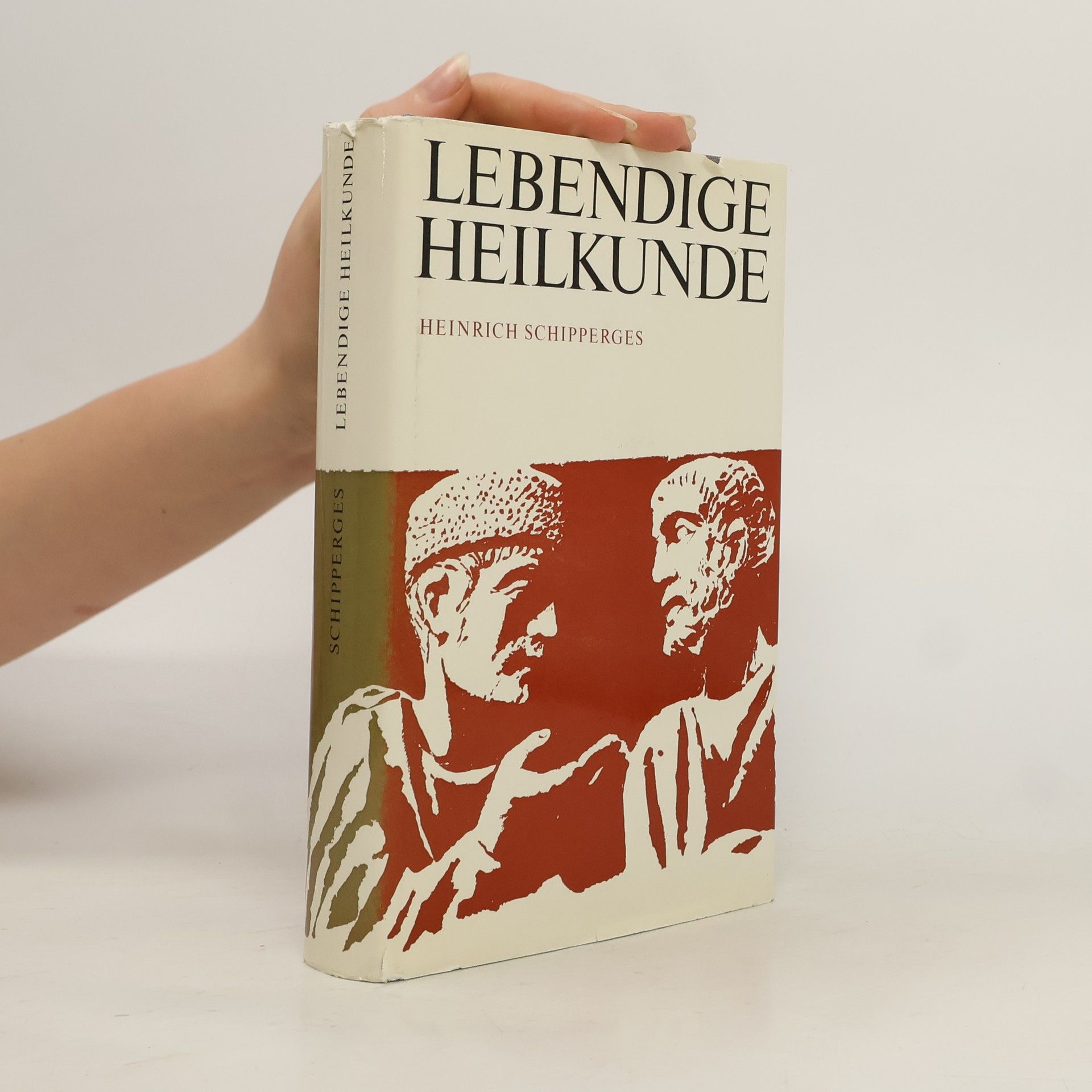 Heinrich Schipperges Lebendige Heilkunde