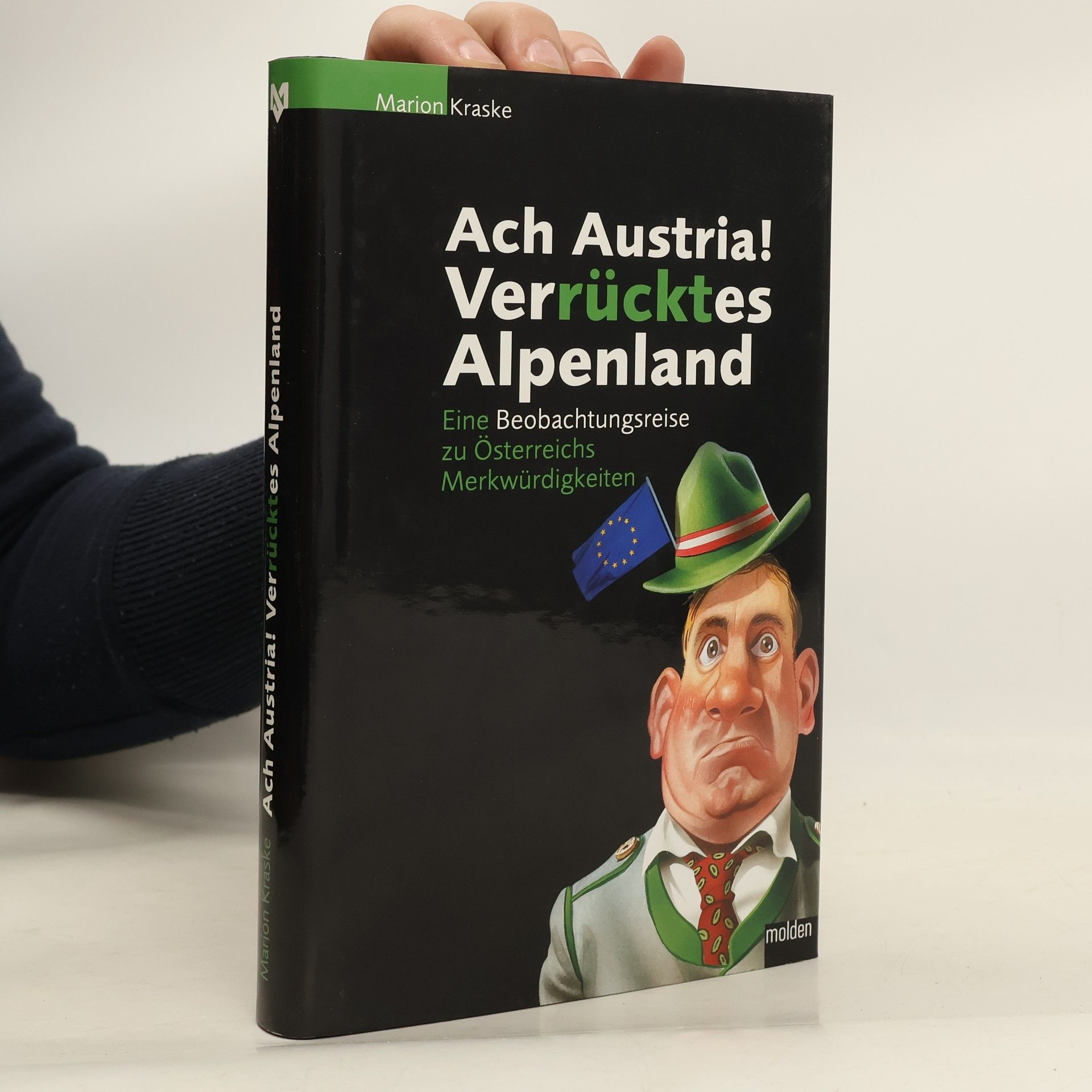 Marion Kraske Ach, Austria! Verrücktes Alpenland