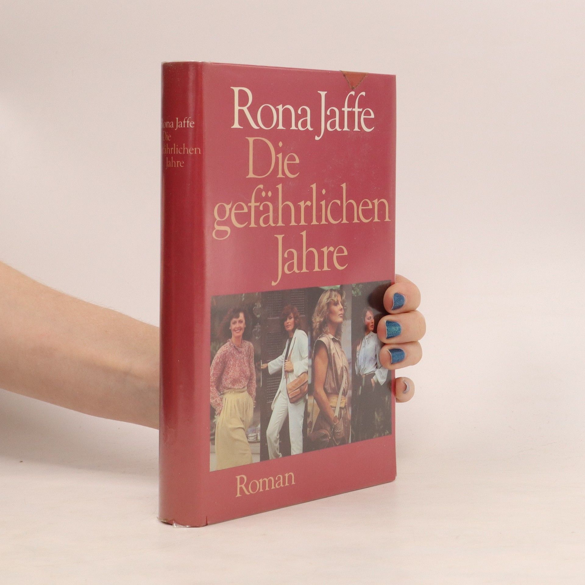 Rona Jaffe Die gefährlichen Jahre