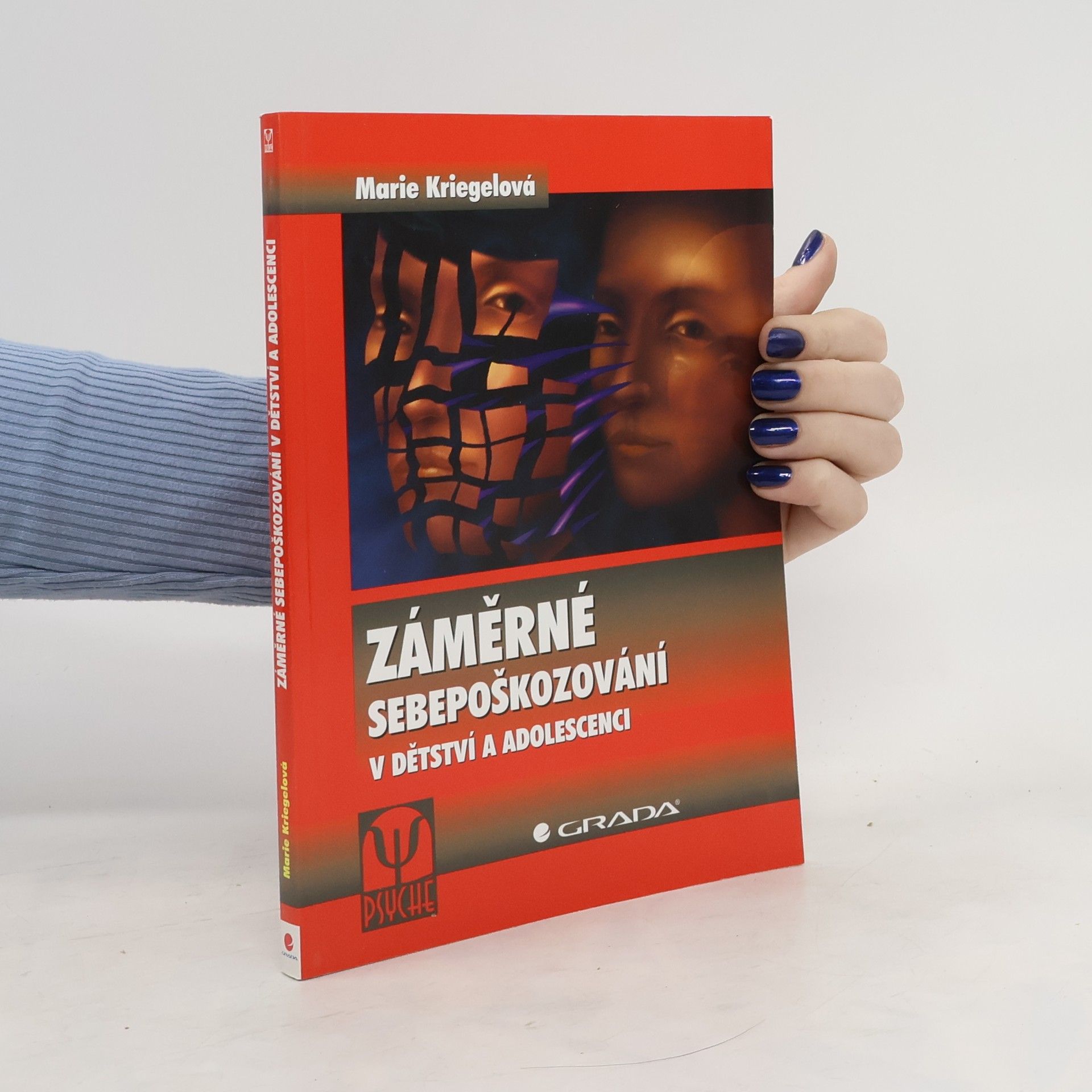 Marie Kriegelová Záměrné sebepoškozování v dětství a adolescenci