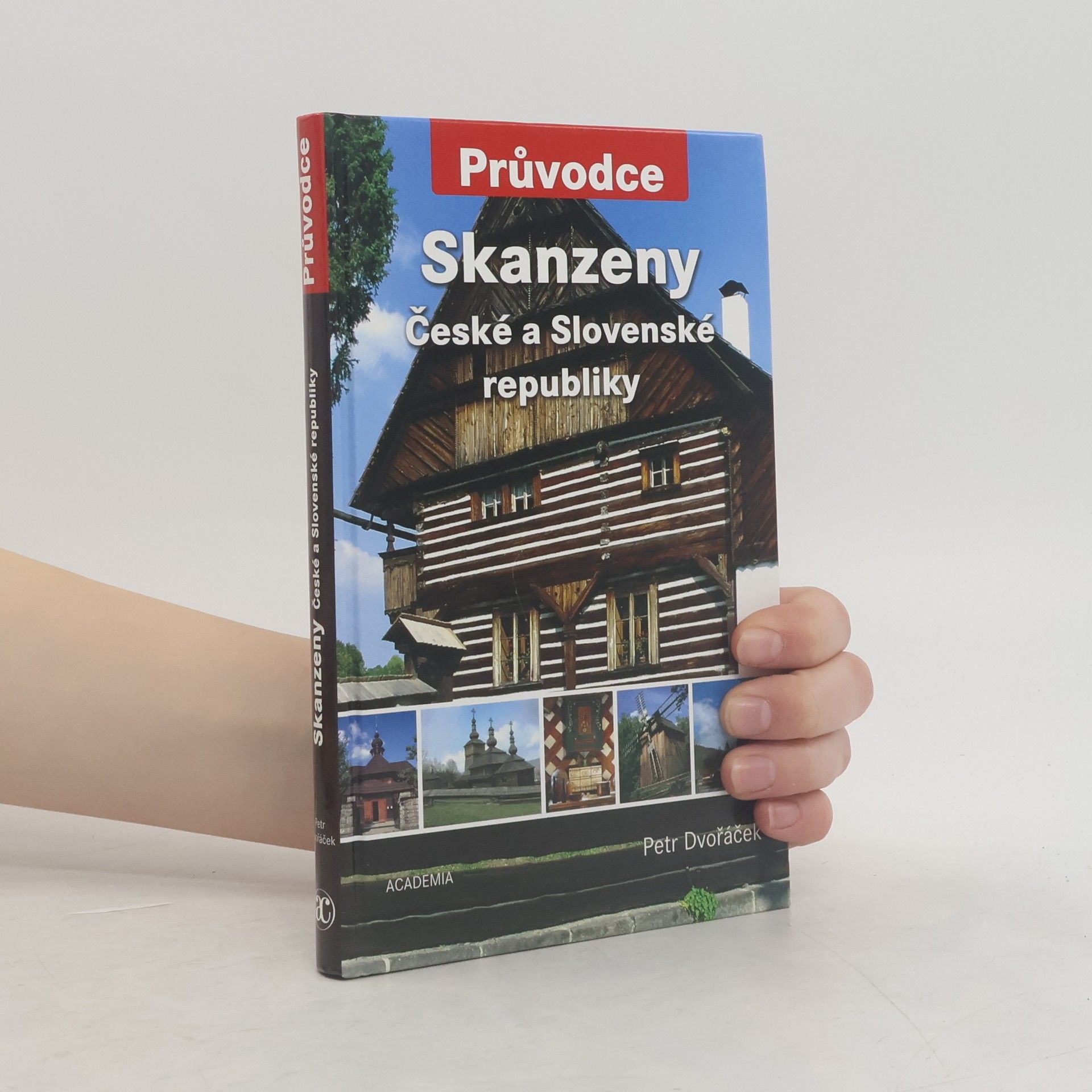 Petr Dvořáček Skanzeny České a Slovenské republiky