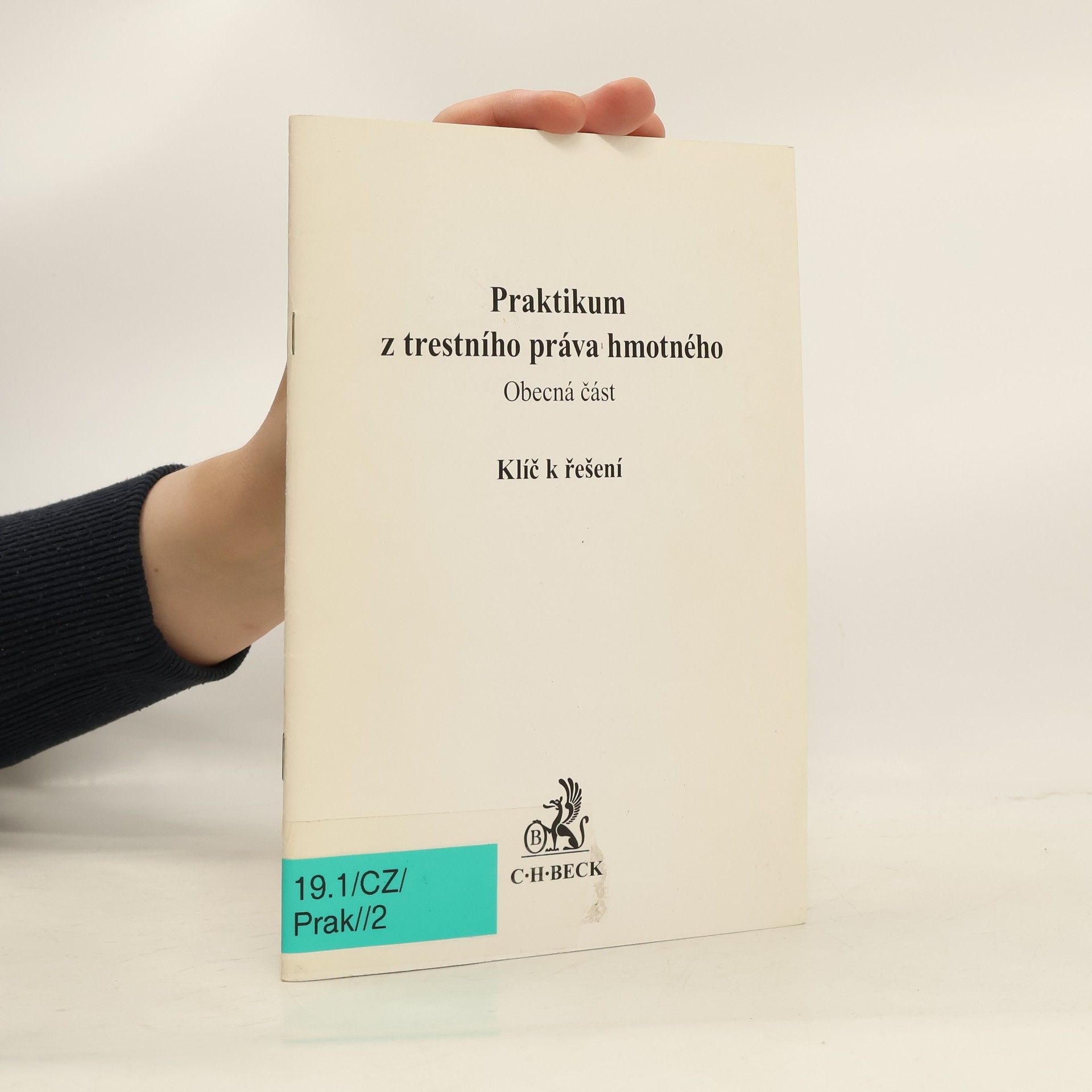 Collectif d'auteurs Praktikum z trestního práva hmotného