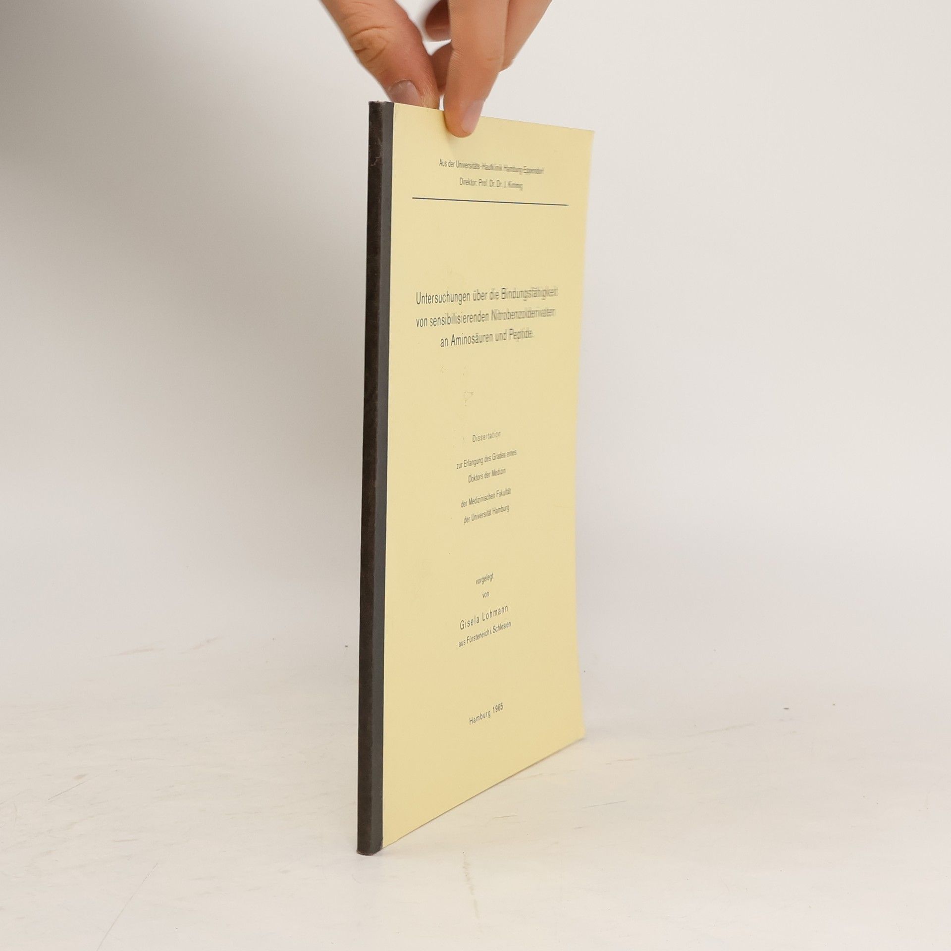 Gisela Lohmann Untersuchungen über die Bildungsfähigkeit von sensibilisierenden Nitrobenzolderivaten an Aminosäuren und Peptiden