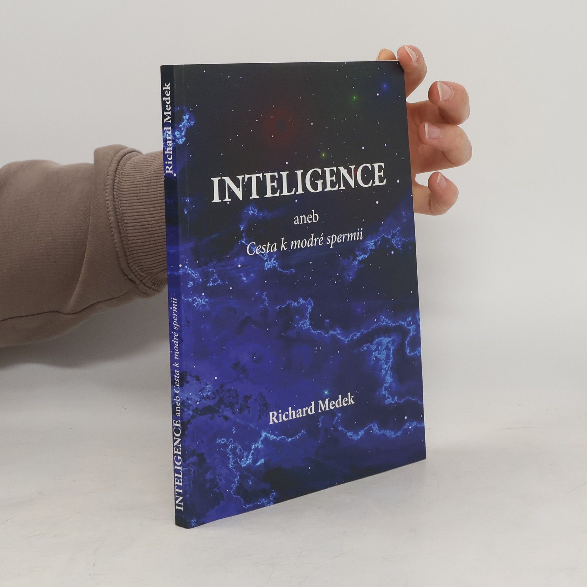 Richard Medek Inteligence aneb Cesta k modré spermii