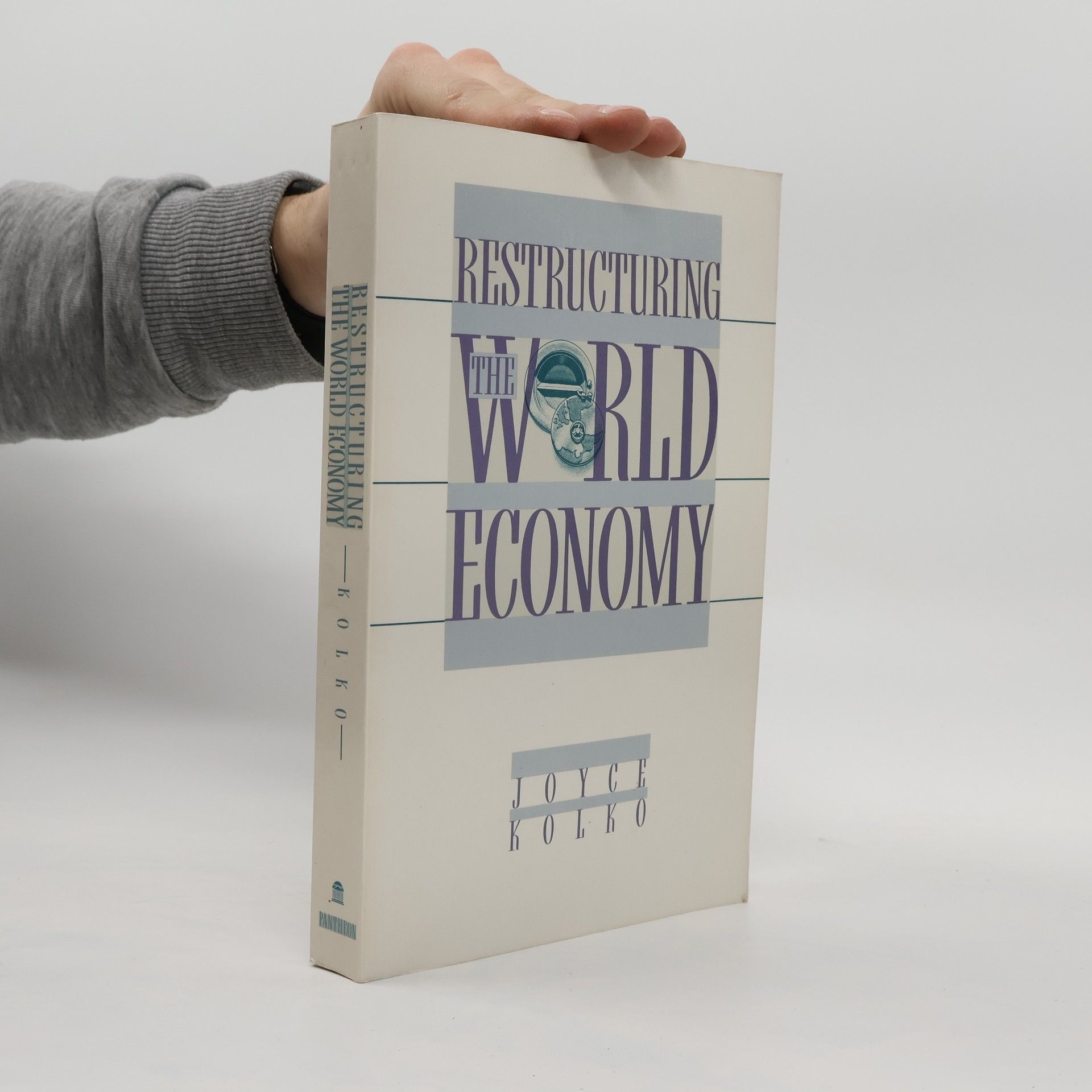 Joyce Kolko Restructuring the World Economy
