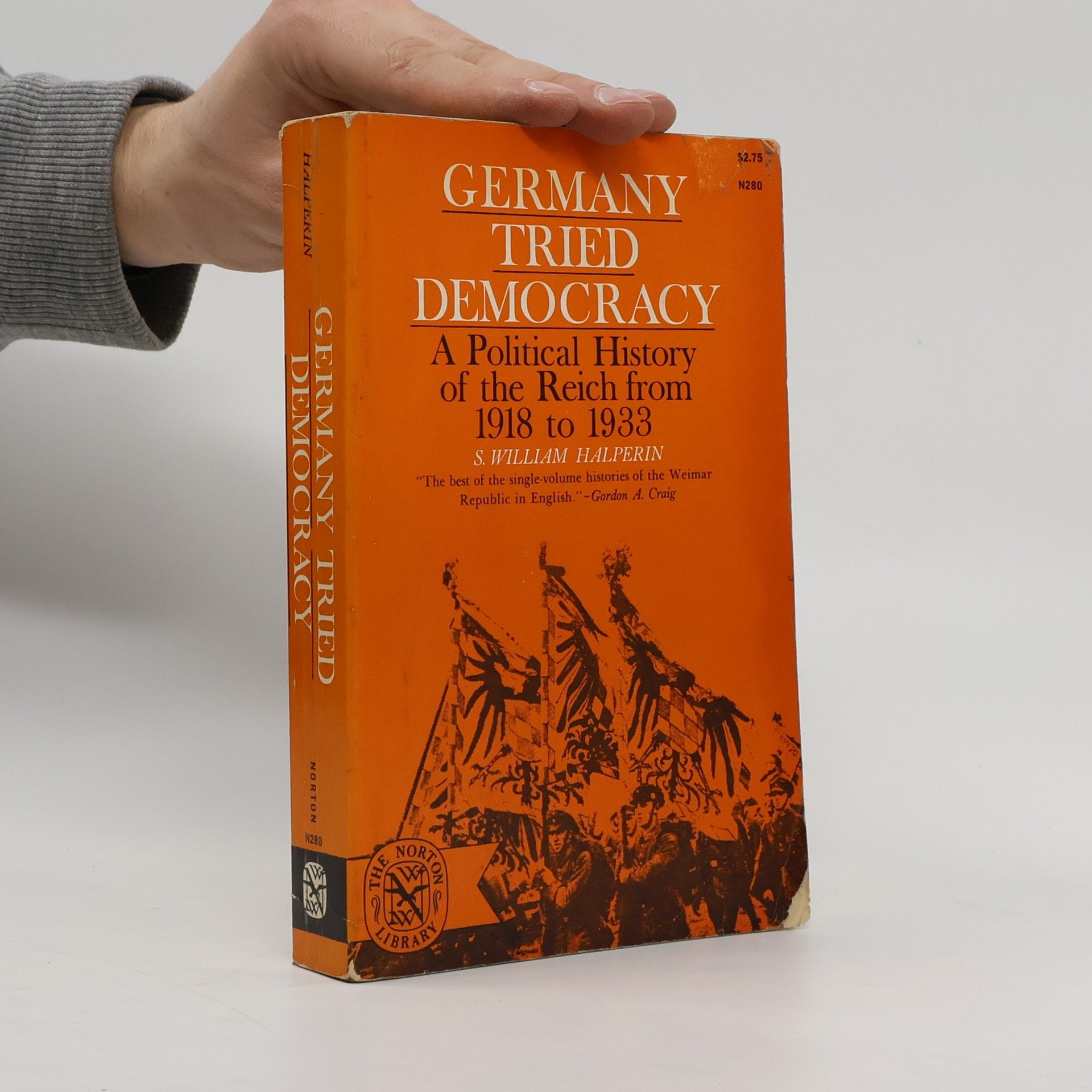 S. William Halperin Germany Tried Democracy