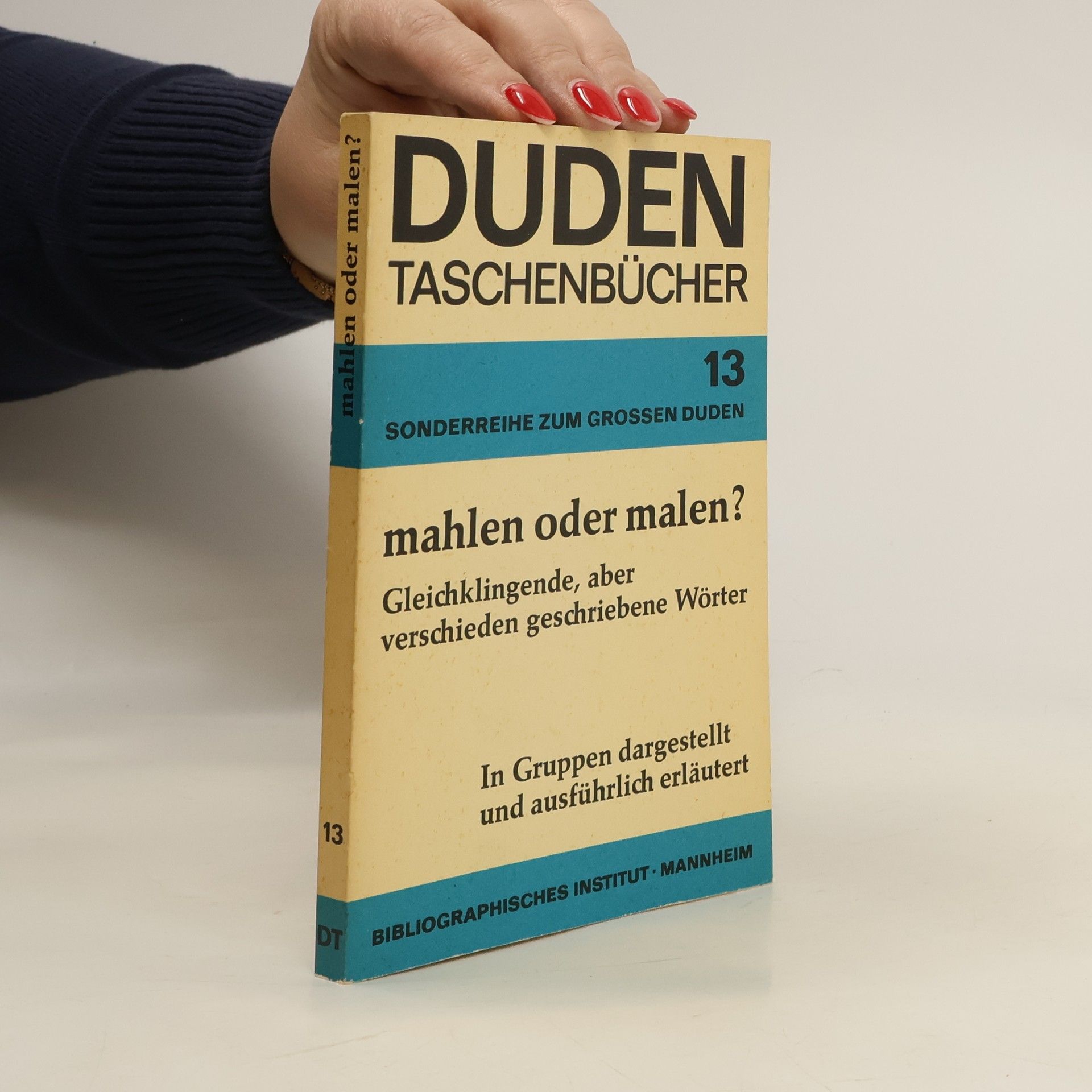 Autorenkollektiv Duden Taschenbücher 13. Mahlen oder malen?