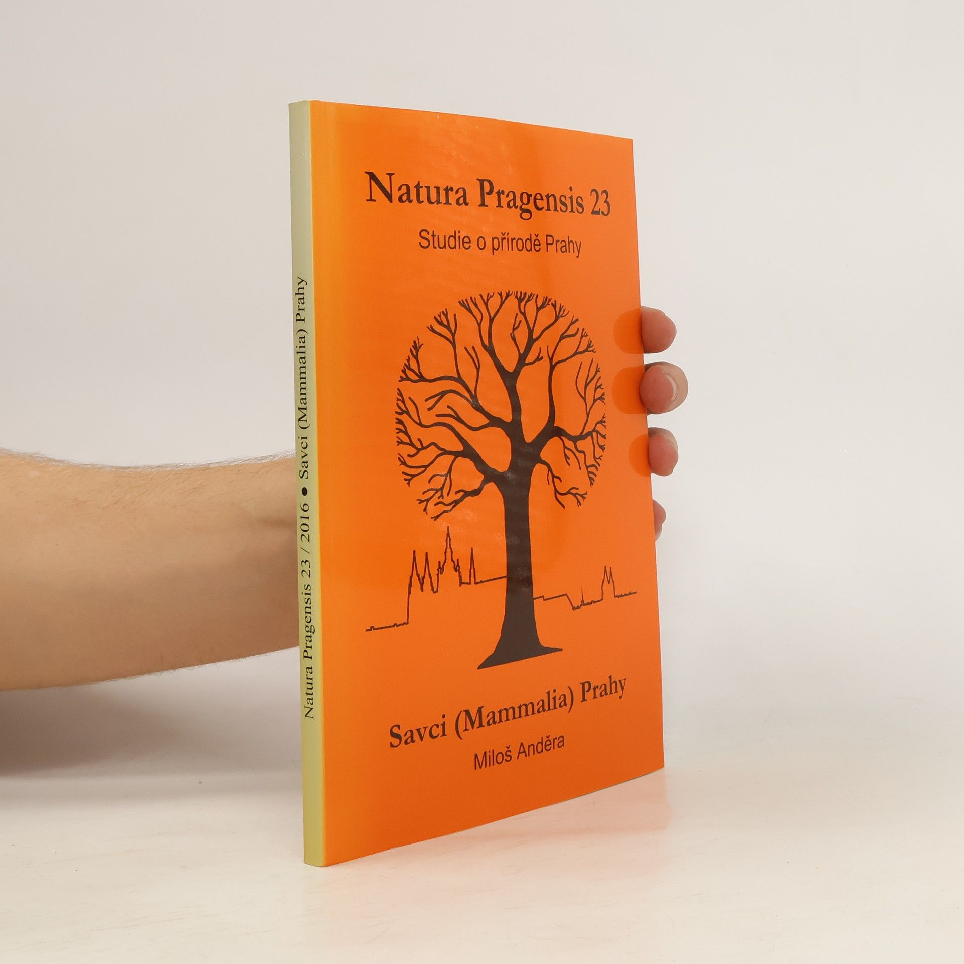 Miloš Anděra Natura Pragensis 23 - Savci (Mammalia) Prahy