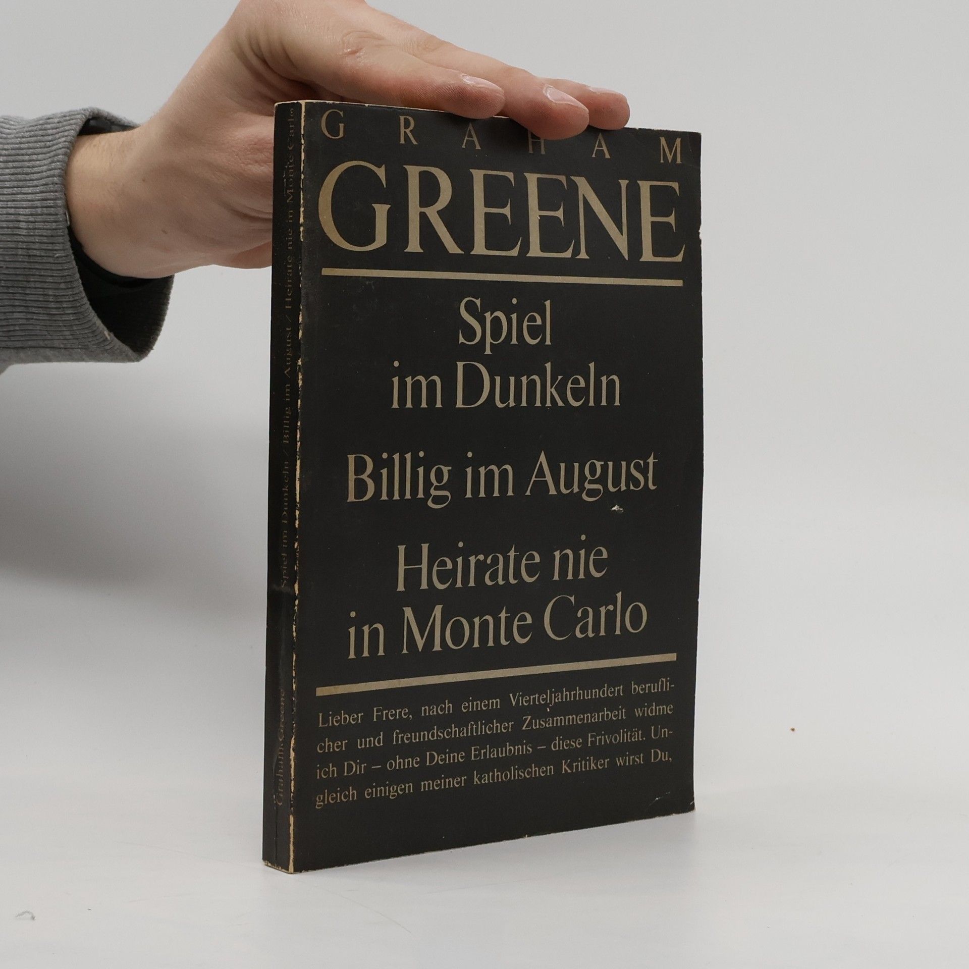 Graham Greene Spiel im Dunkeln. Billig im August. Heirate nie in Monte Carlo