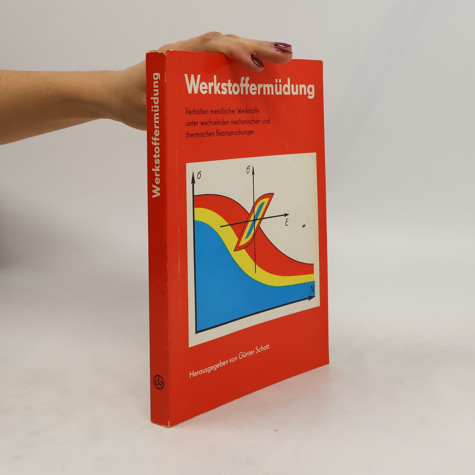 Günter Schott Werkstoffermüdung
