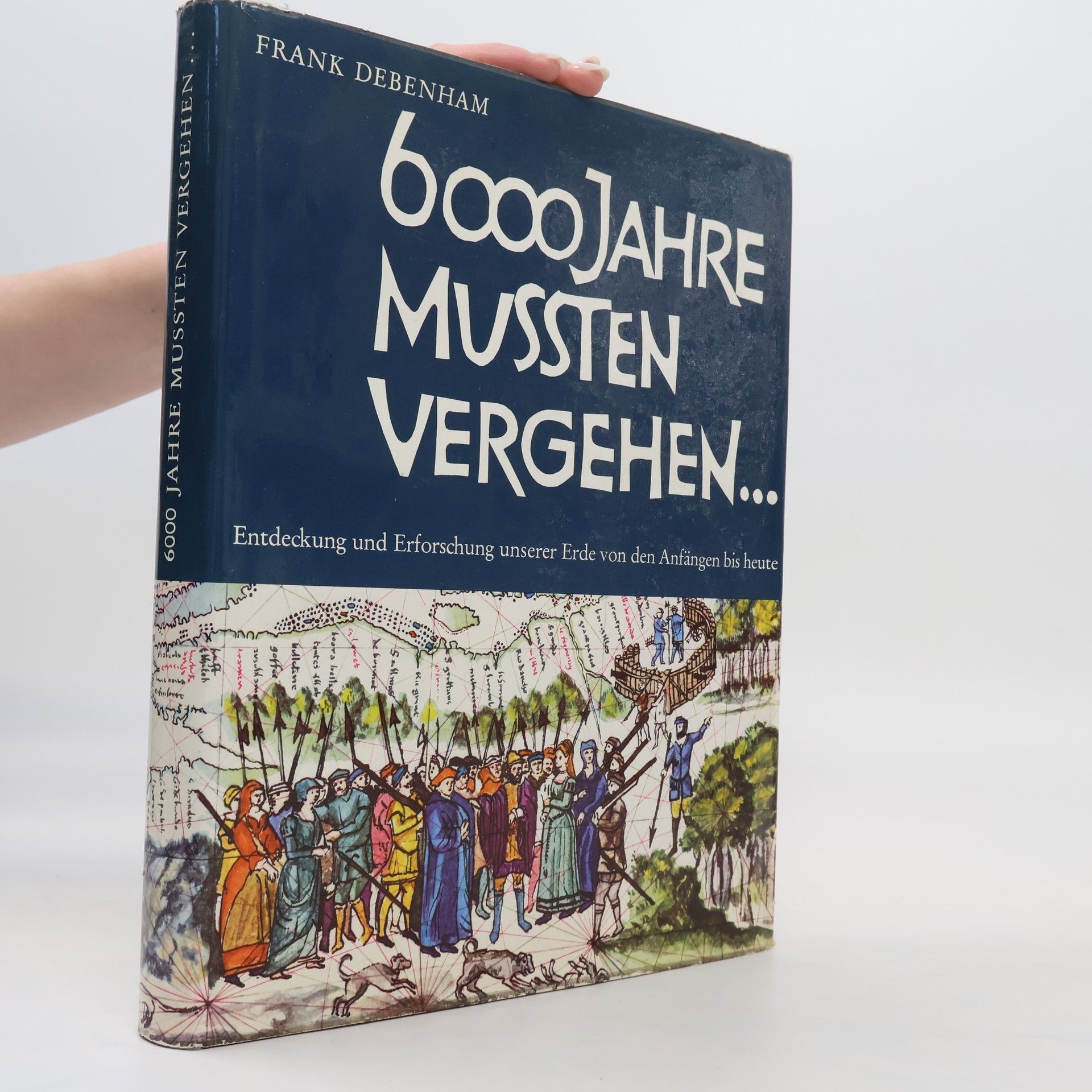 Frank Debenham 6000 Jahre Mussten Vergehen...