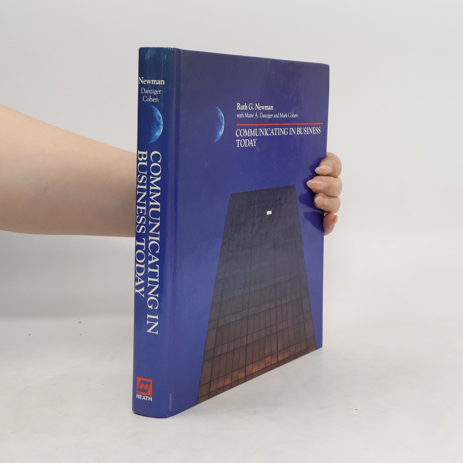 Ruth G. Newman Communicating in Business Today