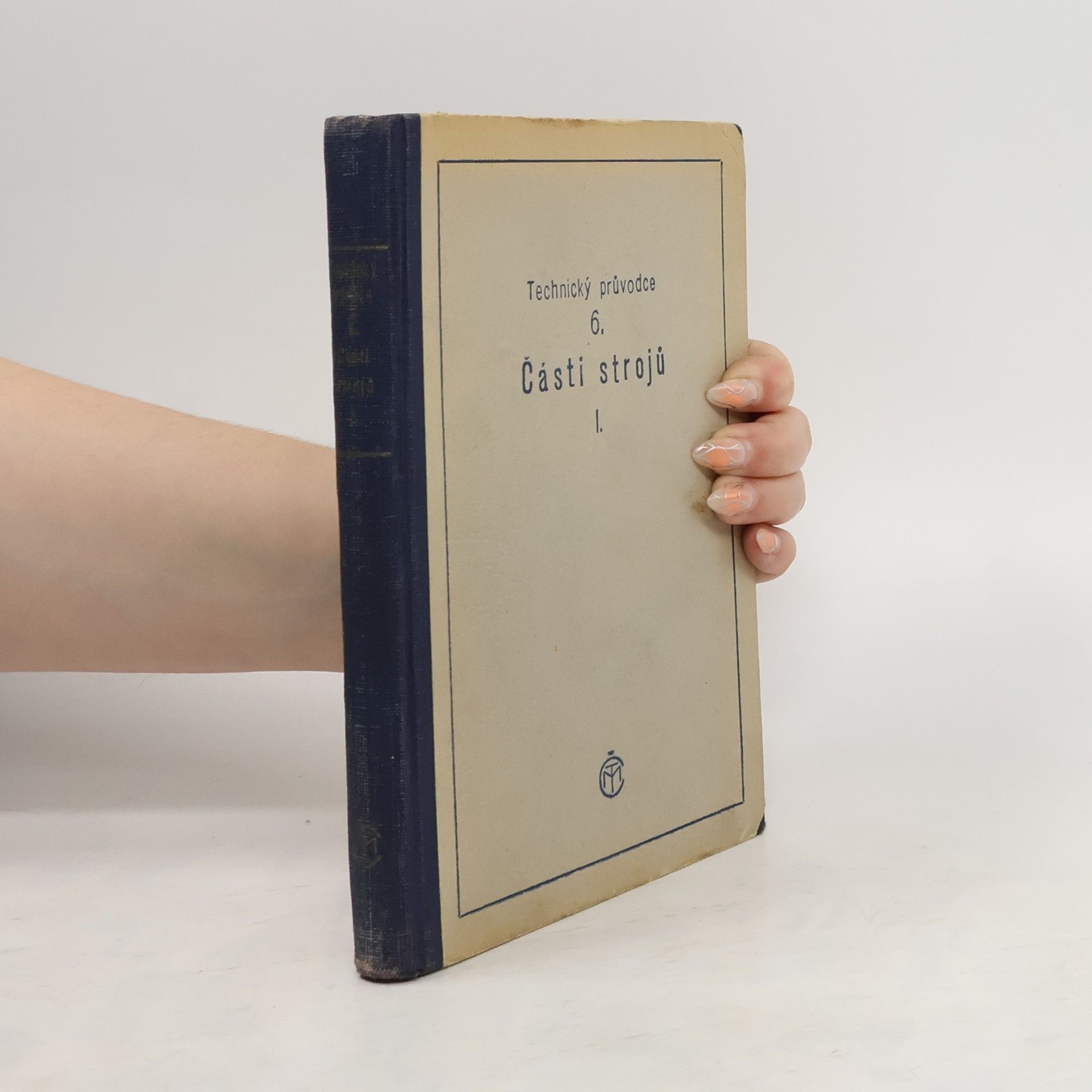 Kolektiv autorů Technický průvodce 6. Části strojů I.