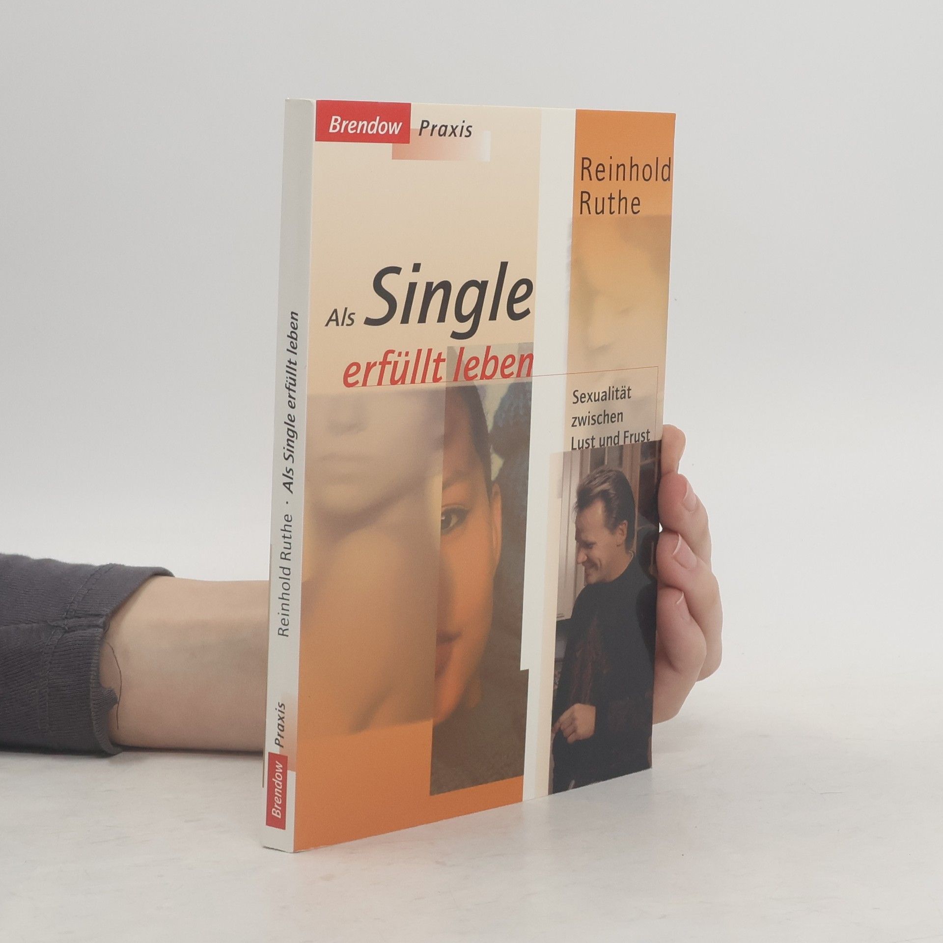 Reinhold Ruthe Als Single erfüllt leben