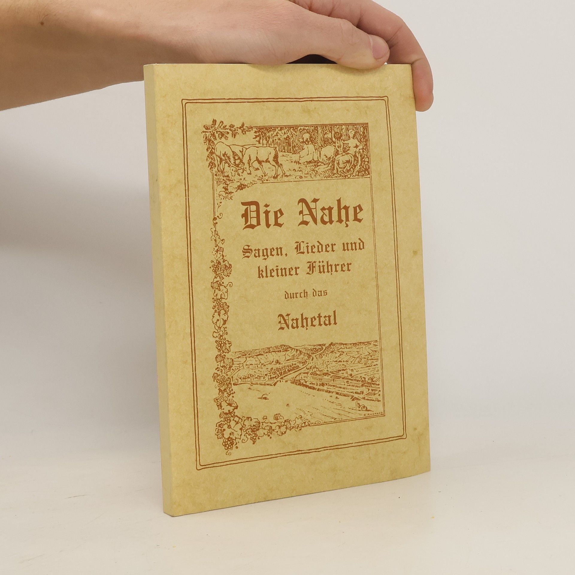 kolektiv Die Nahe Sagen Lieder und kleiner Führer durch das Nahetal