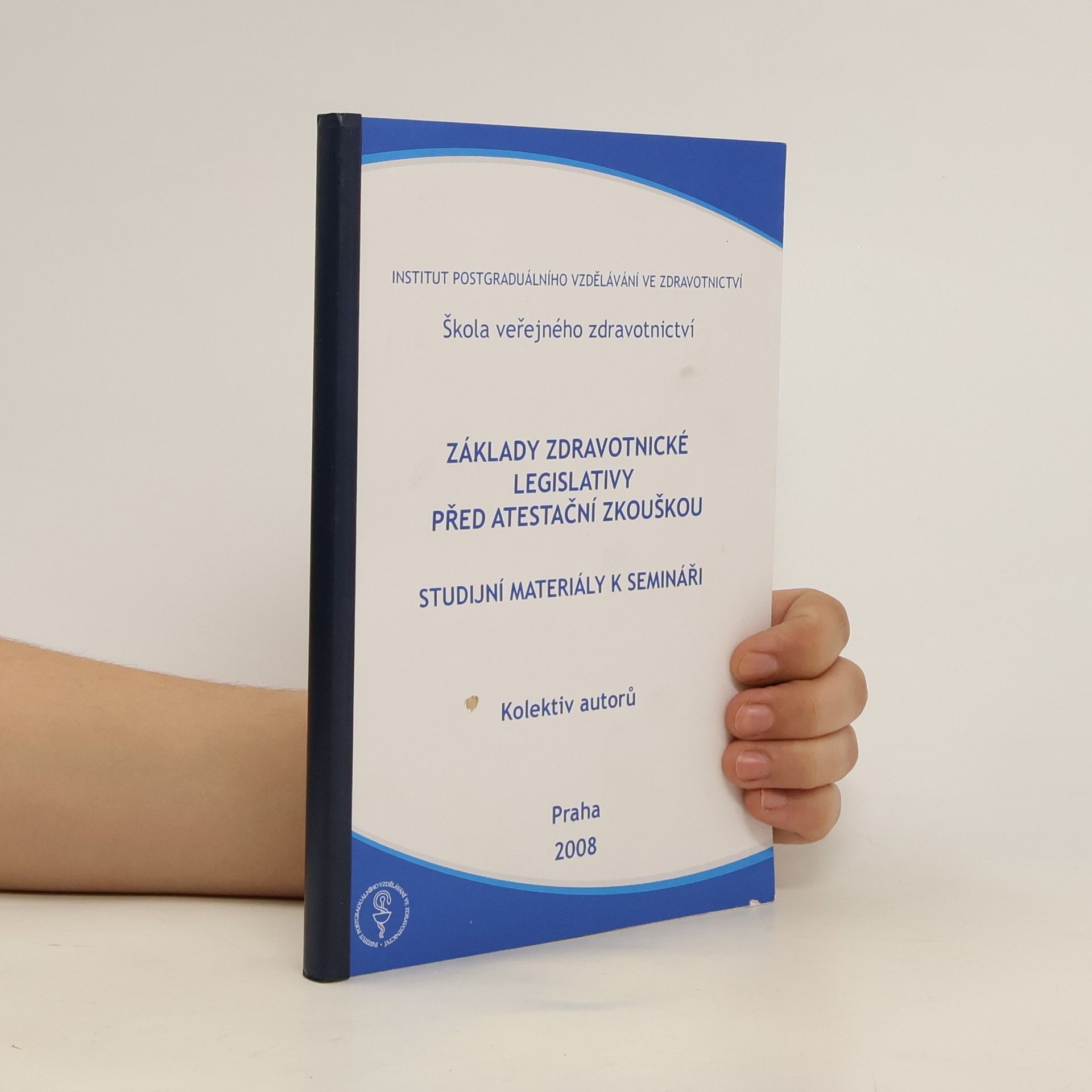 Kolektiv autorů Základy zdravotnické legislativy před atestační zkouškou