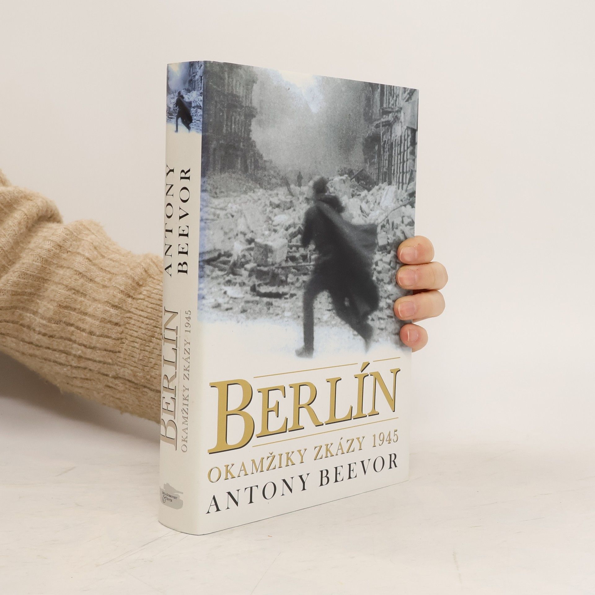 Antony Beevor Berlín - Okamžiky zkázy 1945