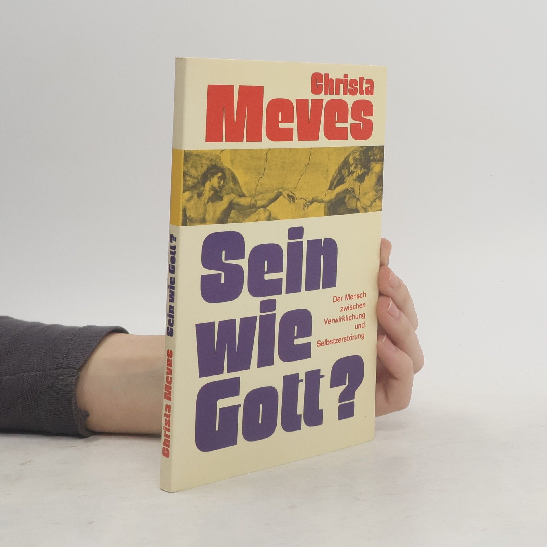 Christa Meves Sein wie Gott?