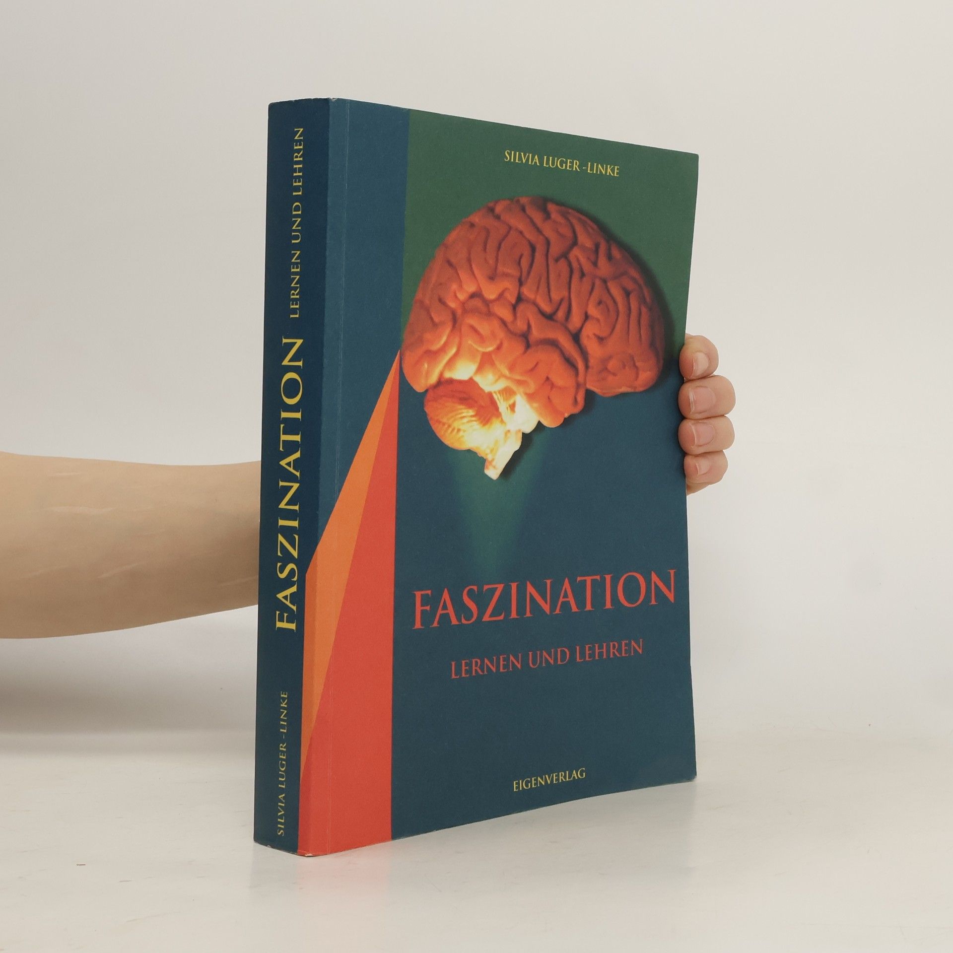 Silvia Luger-Linke Faszination. Lernen und lehren