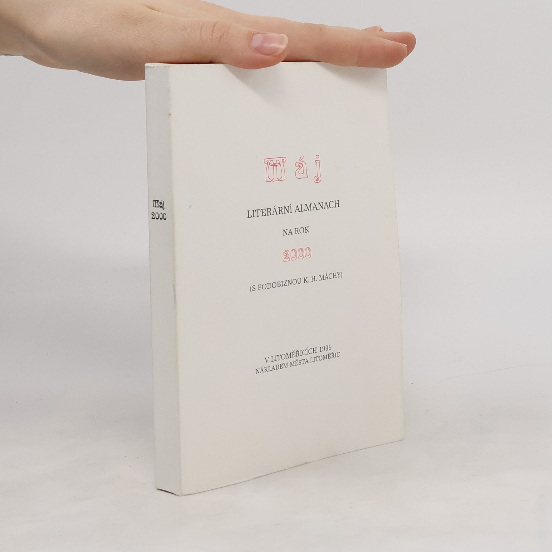 kolektiv Máj : literární almanach na rok 2000 : s podobiznou Karla Hynka Máchy