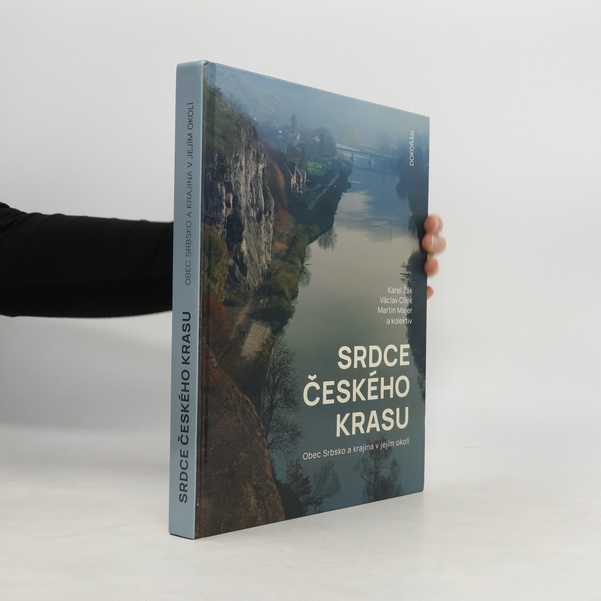 Martin Žák Srdce Českého krasu. Obec Srbsko a krajina v jejím okolí