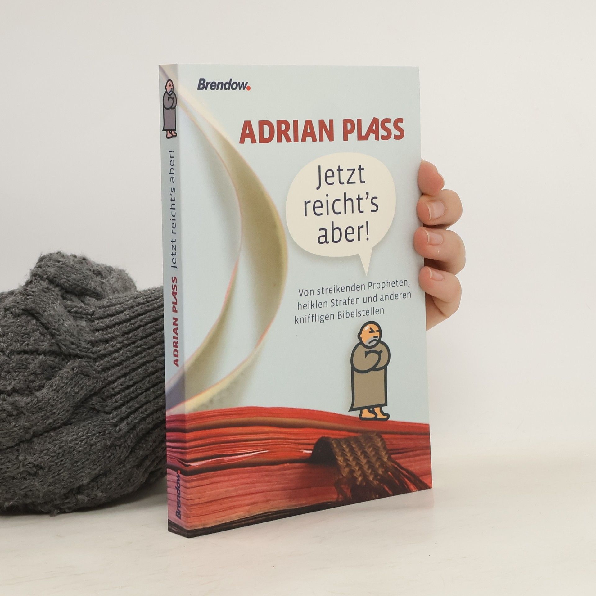 Adrian Plass Jetzt reicht's aber!. Von streikenden Propheten, heiklen Strafen und anderen kniffligen Bibelstellen.