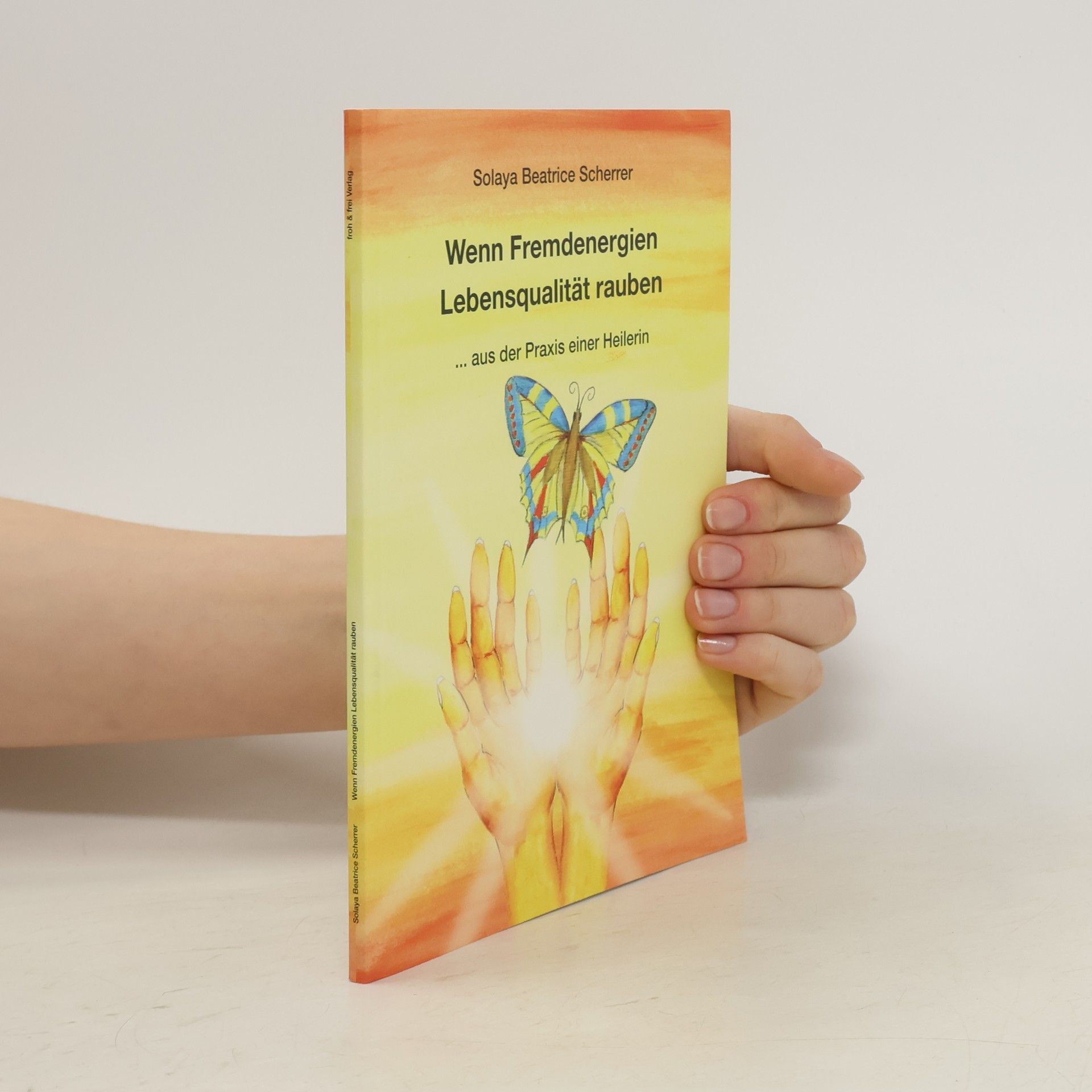 Solaya Beatrice Scherrer Wenn Fremdenergien Lebensqualität rauben