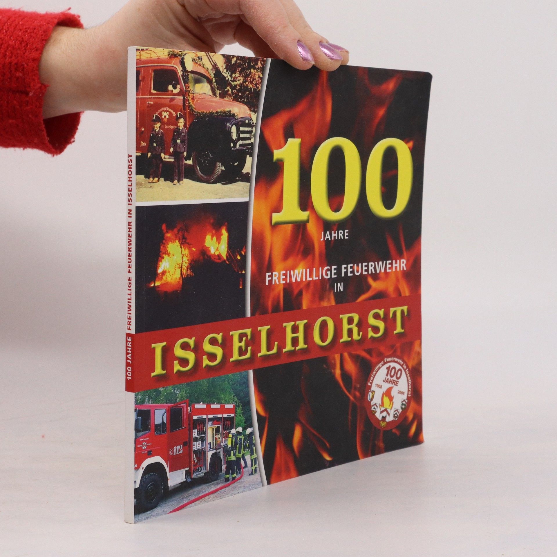 Kolektív autorov 100 Jahre Freiwillige Feuerwehr in Isselhorst