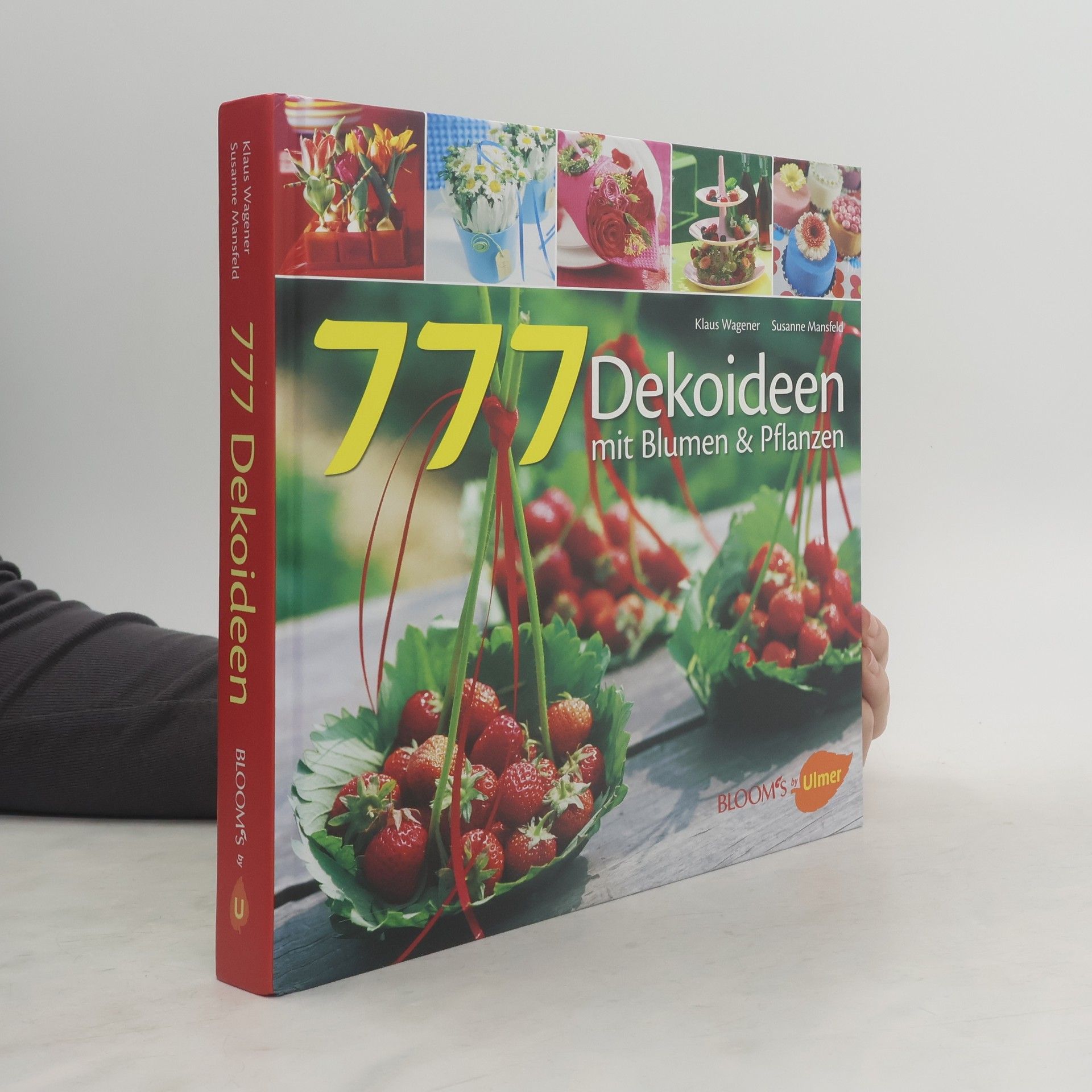 Klaus Wagener 777 Dekoideen mit Blumen und Pflanzen