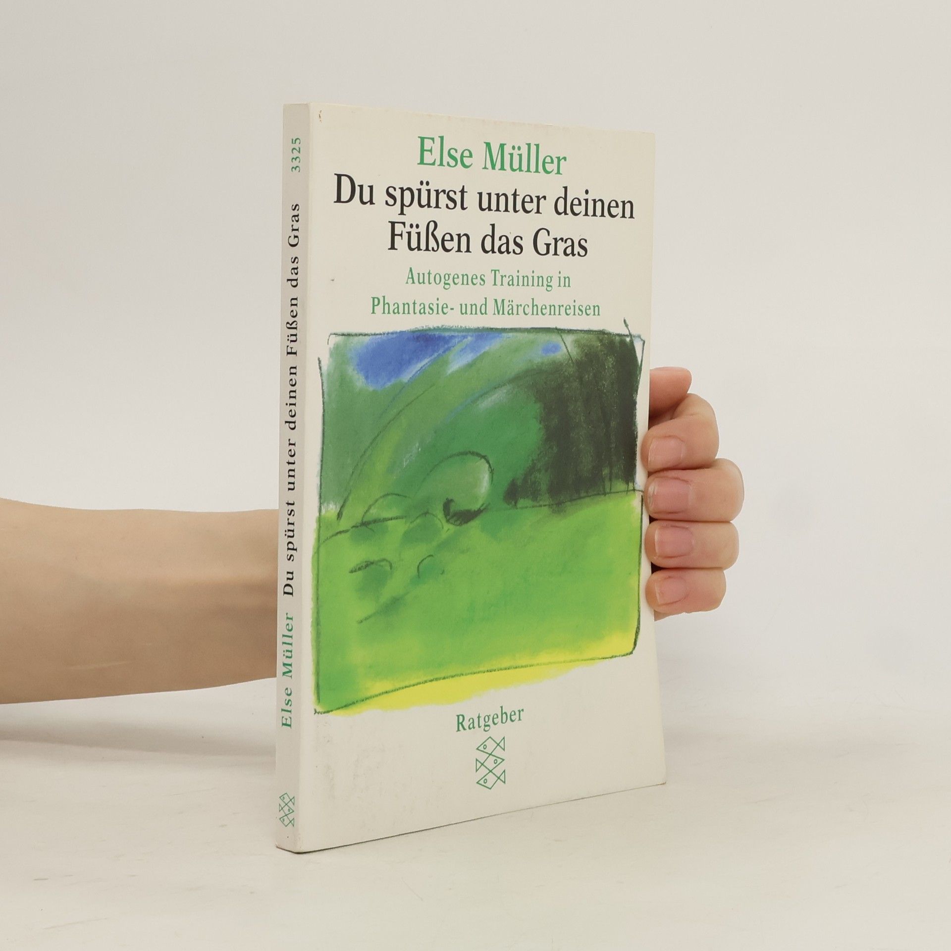 Else Müller Du spürst unter deinen Füssen das Gras