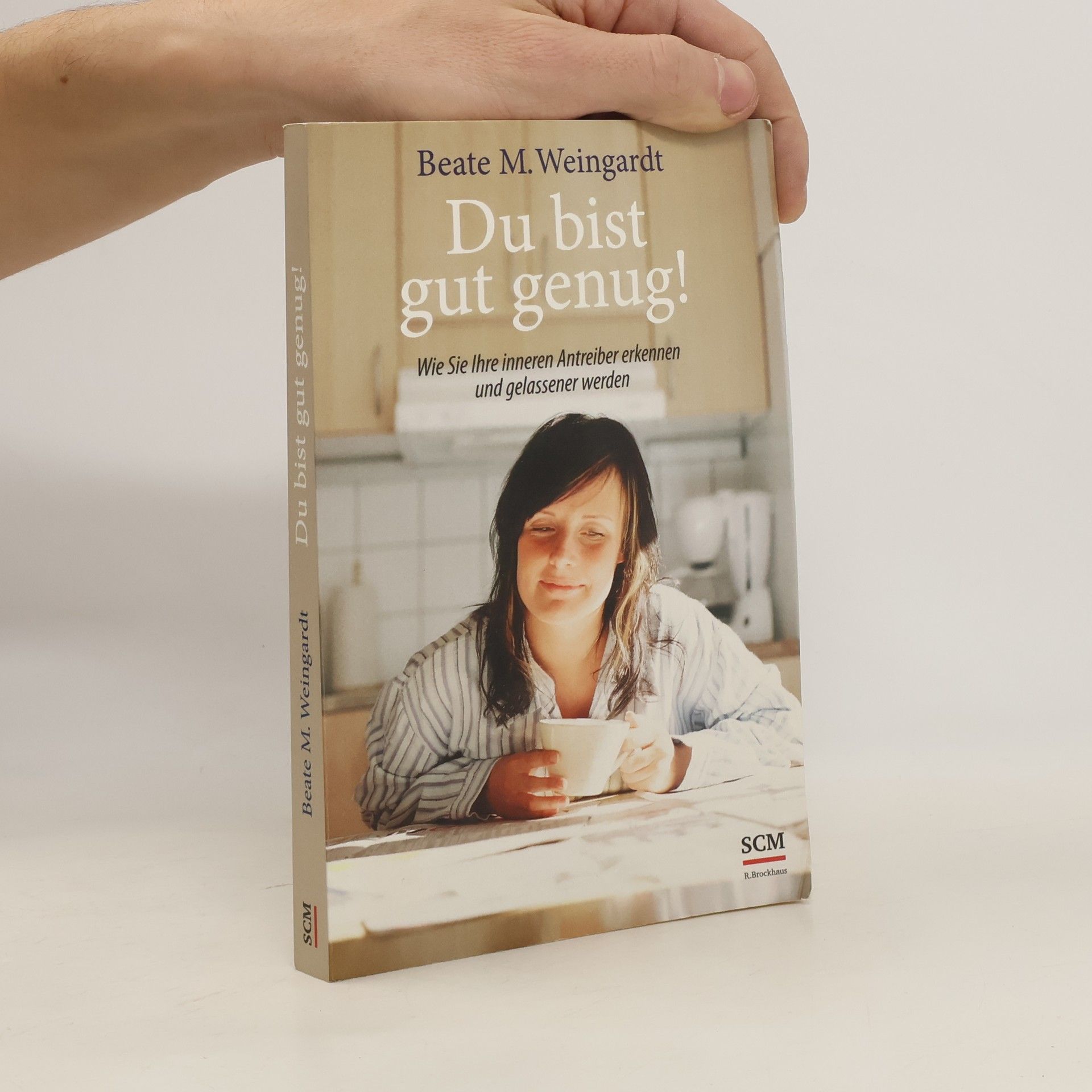 Beate M. Weingardt Du bist gut genug!