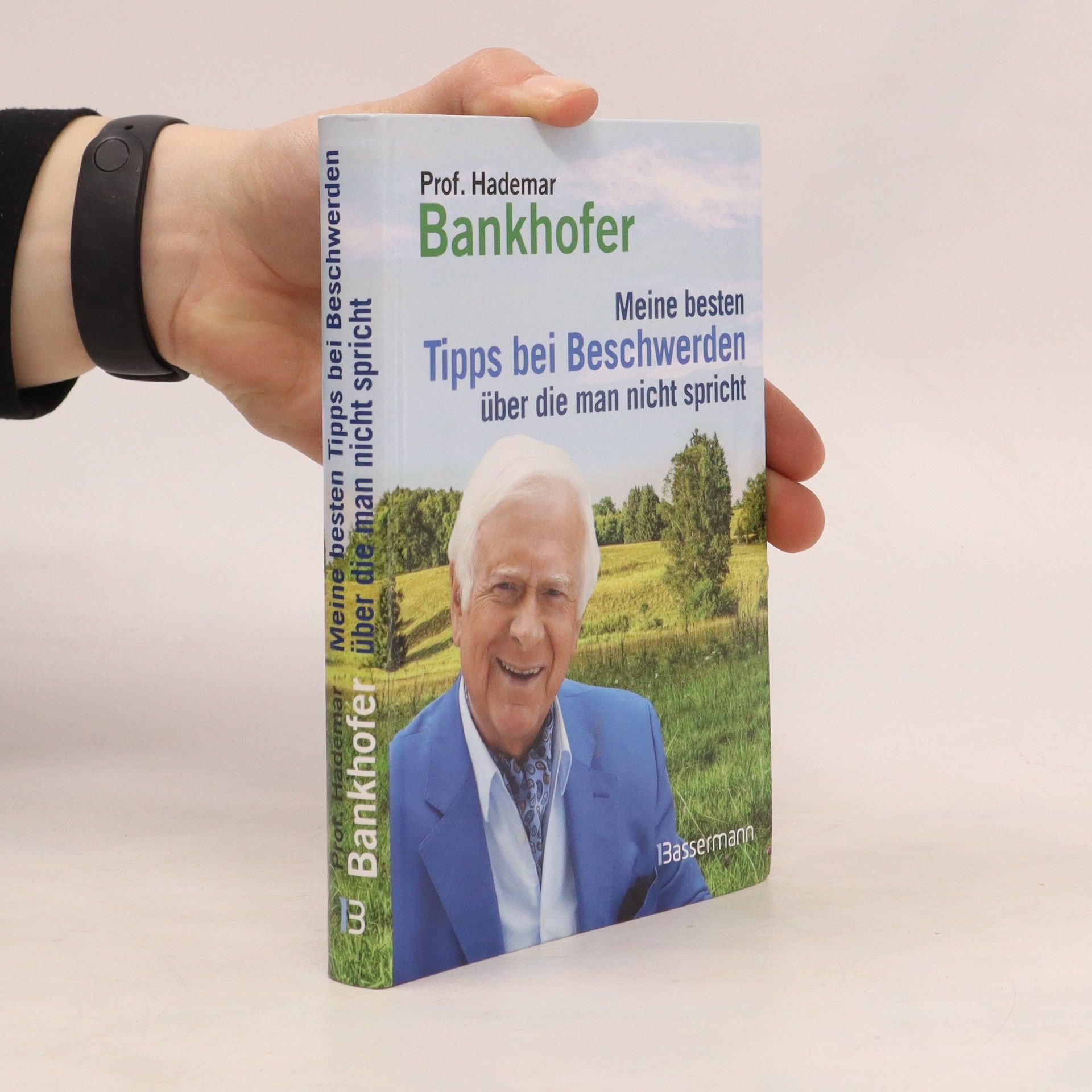 Hademar Bankhofer Meine besten Tipps bei Beschwerden, über die man nicht spricht