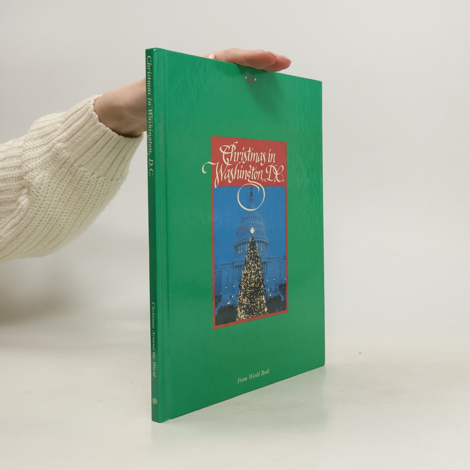 Collectif d'auteurs Christmas in Washington, D.C. Christmas around the world from World Book