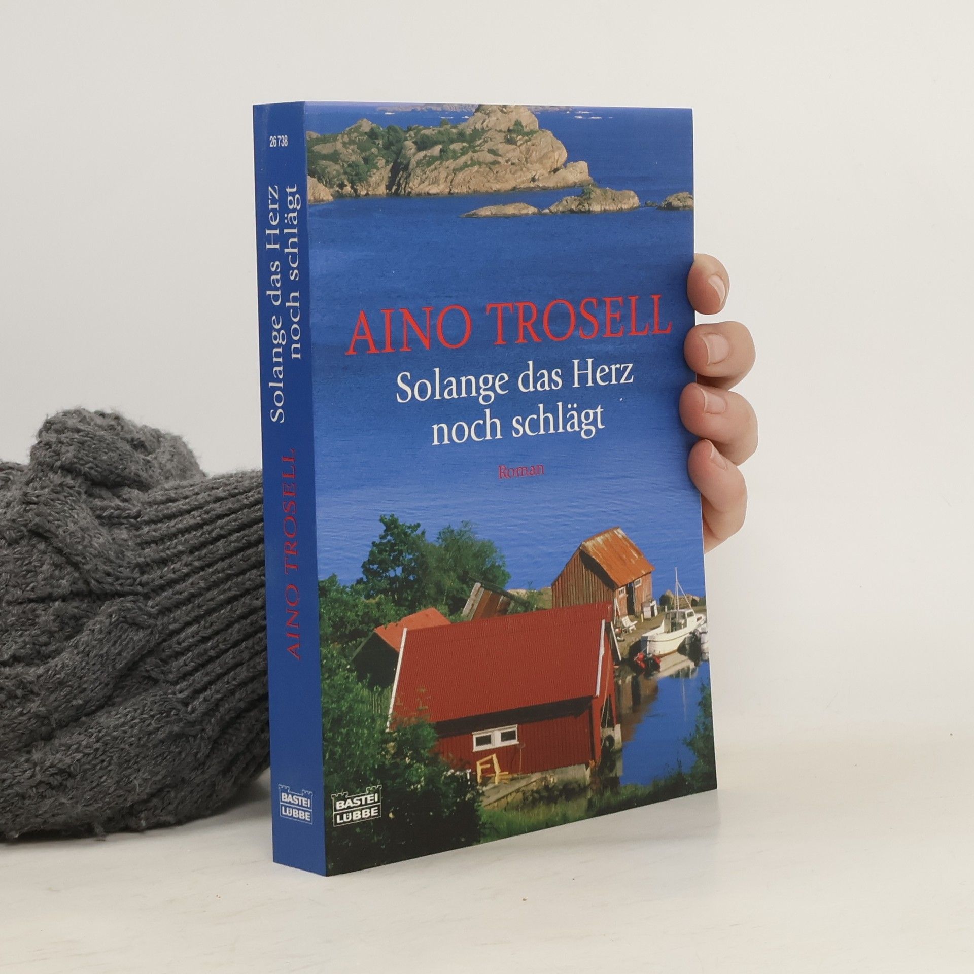 Aino Trosell Solange das Herz noch schlägt