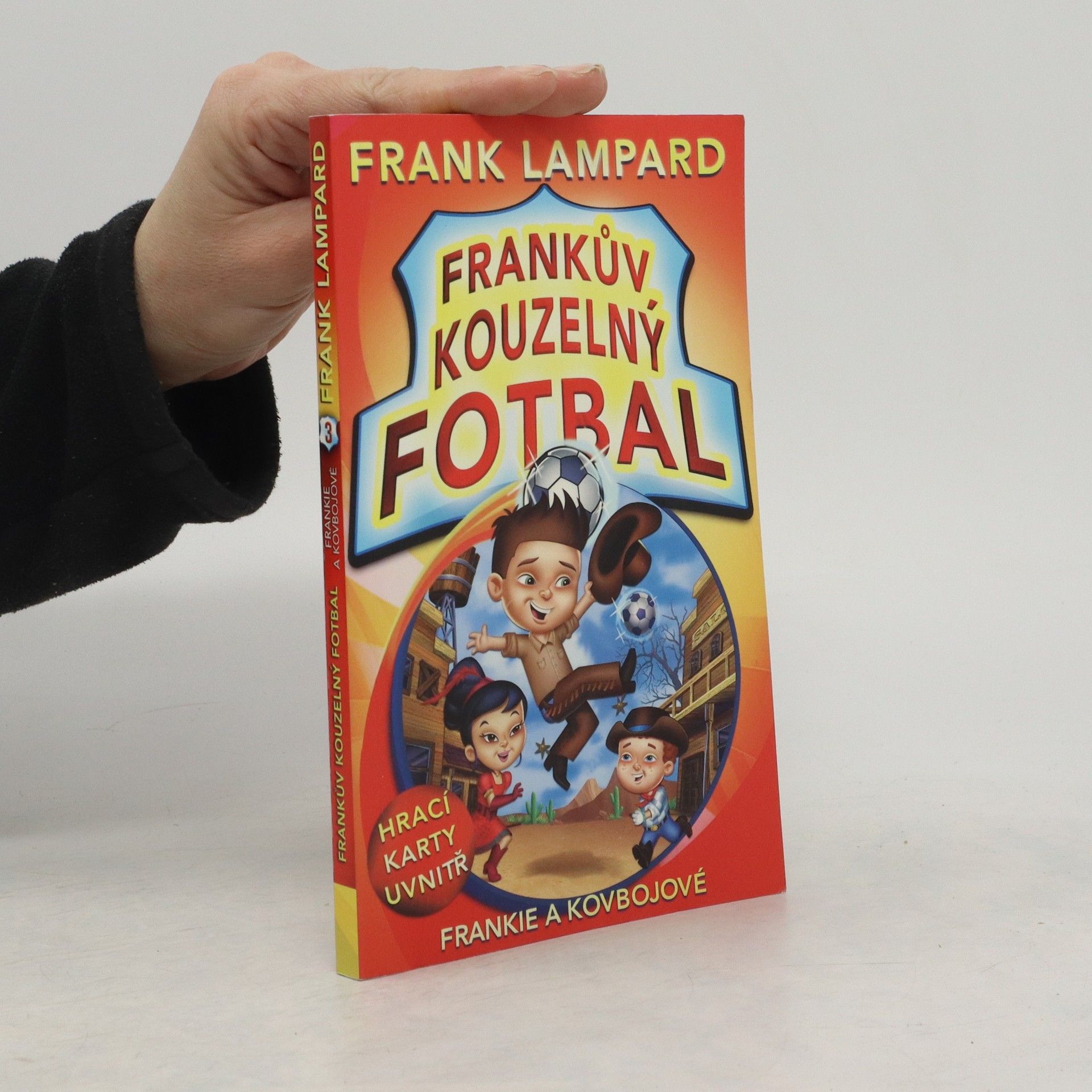 Frank Lampard Frankův kouzelný fotbal 3 – Frankie a kovbojové