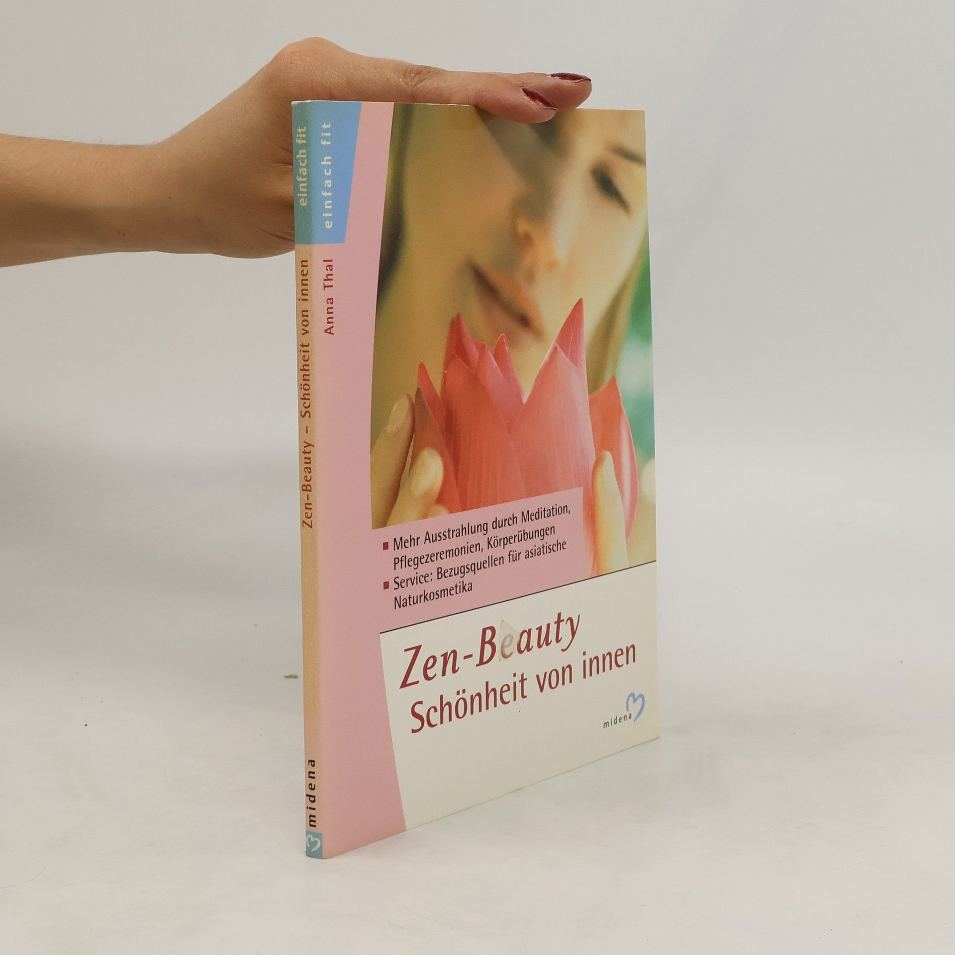 Anna Thal Zen-Beauty - Schönheit von innen