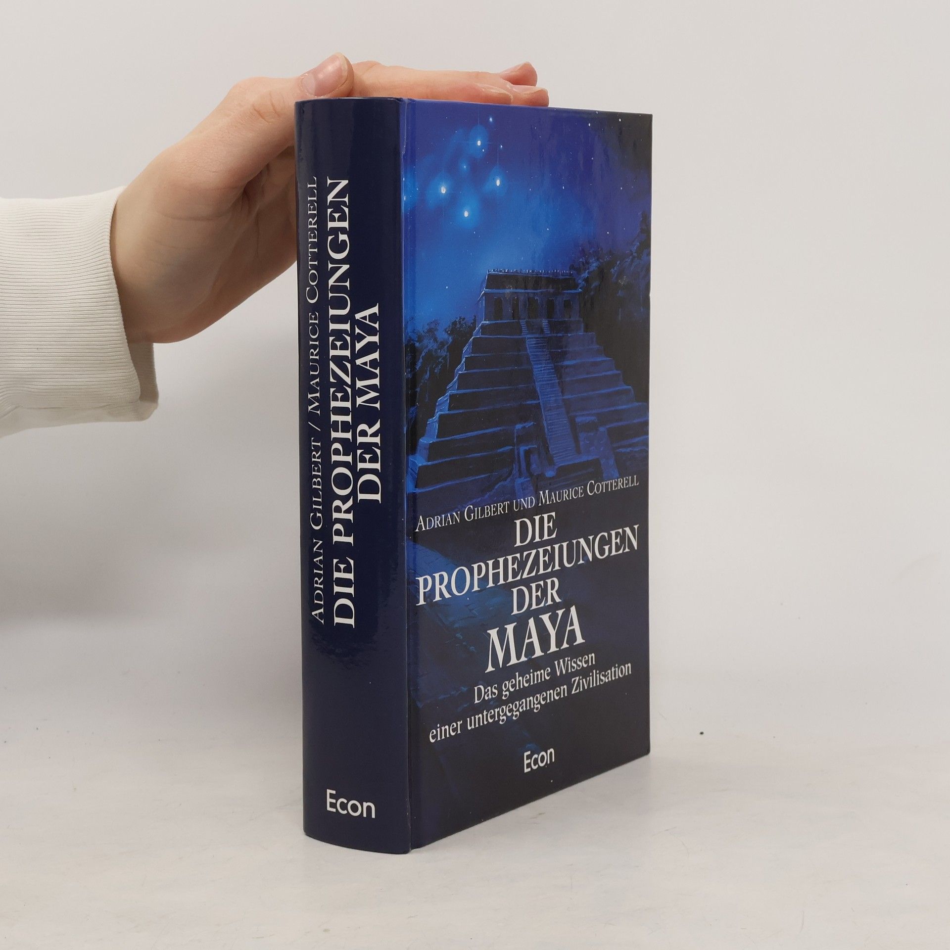Adrian Gilbert Die Prophezeiungen der Maya