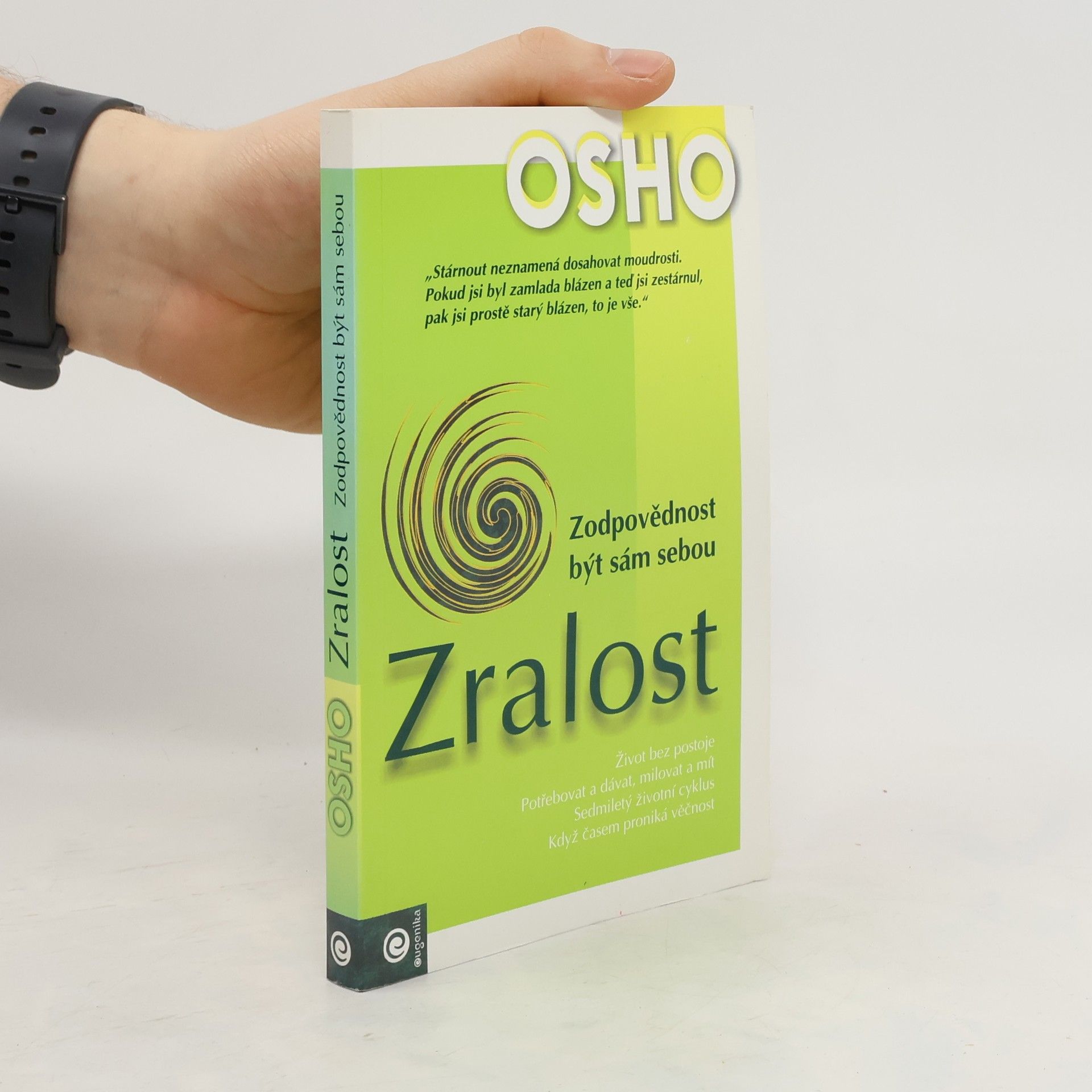 Ošó Zralost. Zodpovědnost být sám sebou