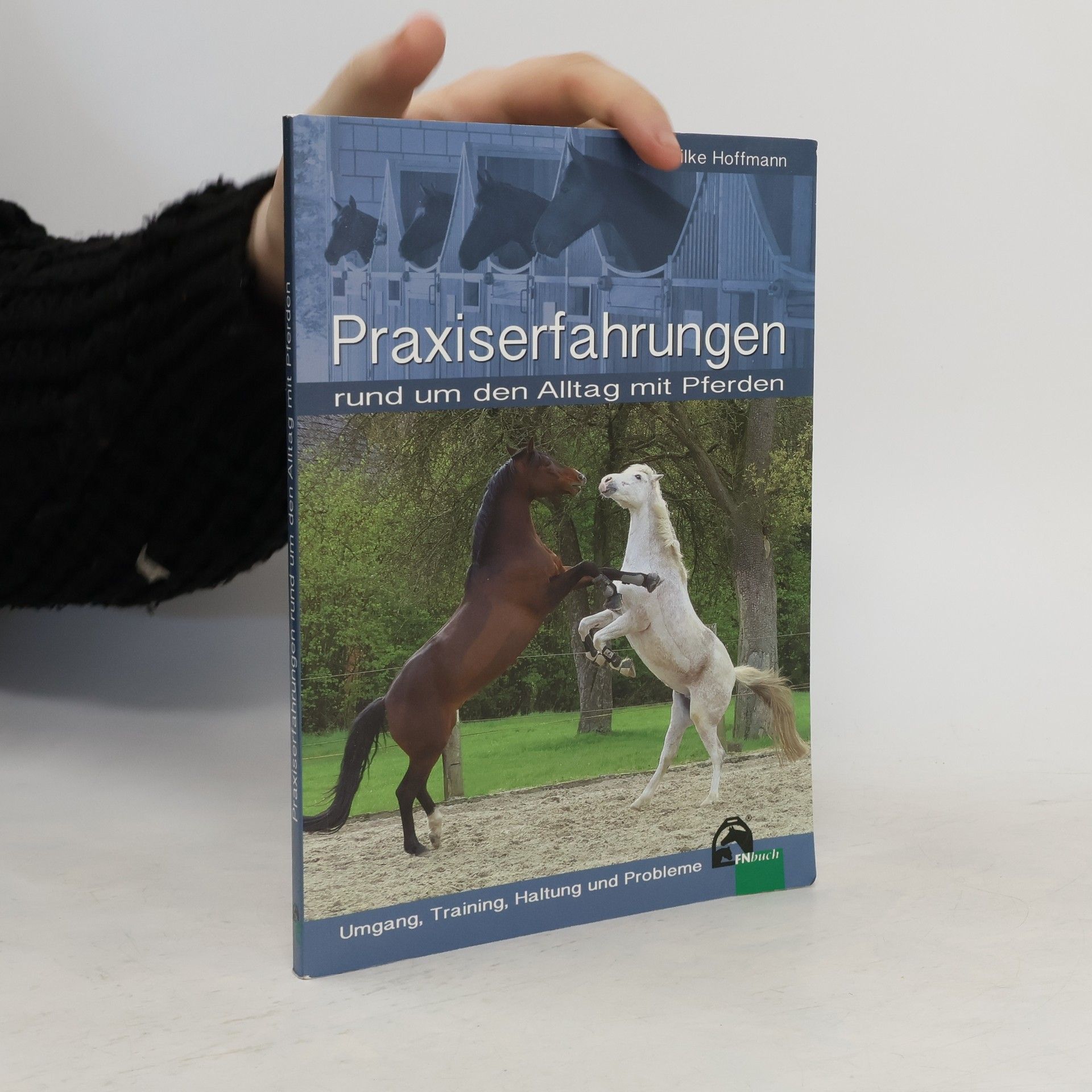 Silke Hoffmann Praxiserfahrungen rund um den Alltag mit Pferden