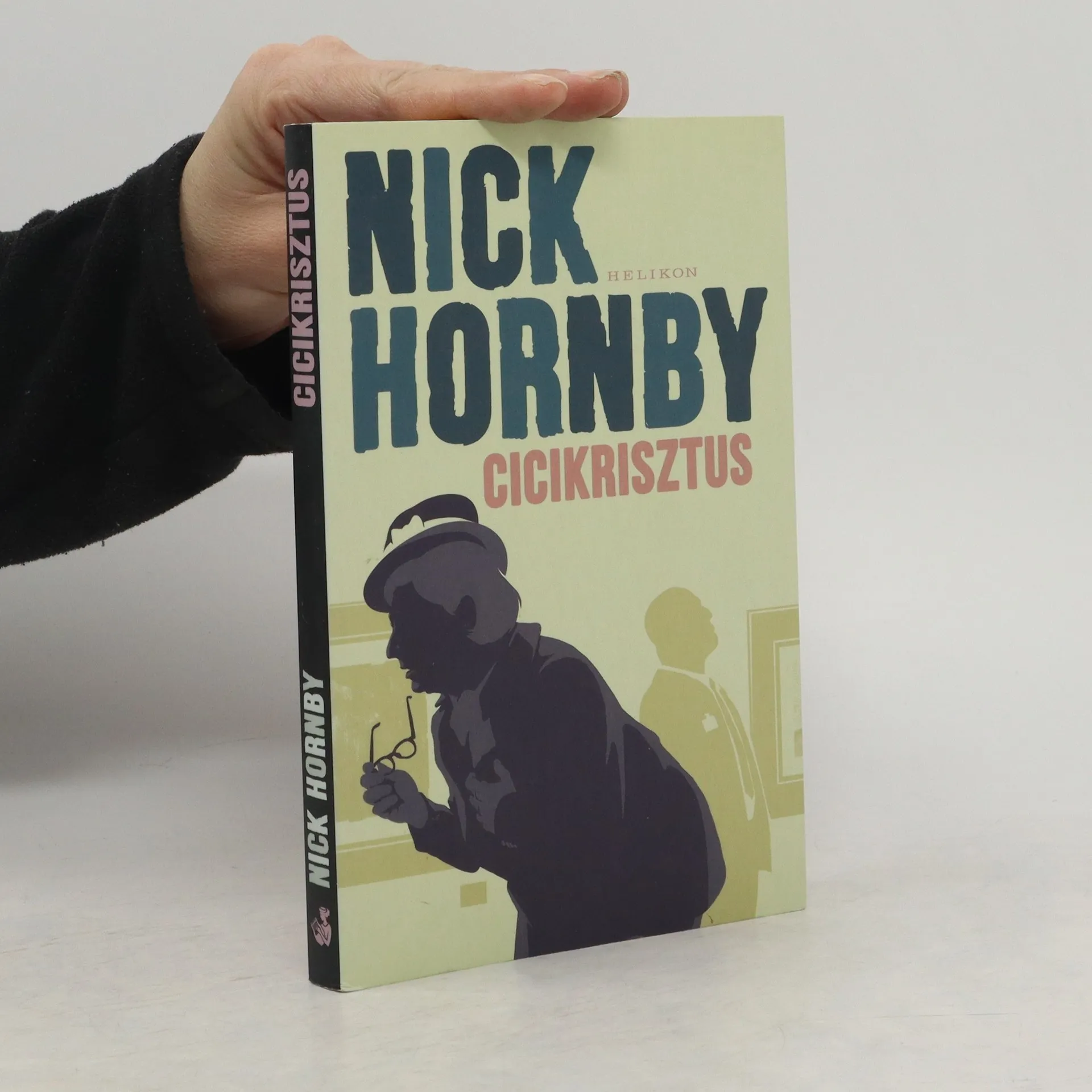 Cicikrisztus | Book | Hardcover | Nick Hornby | HU